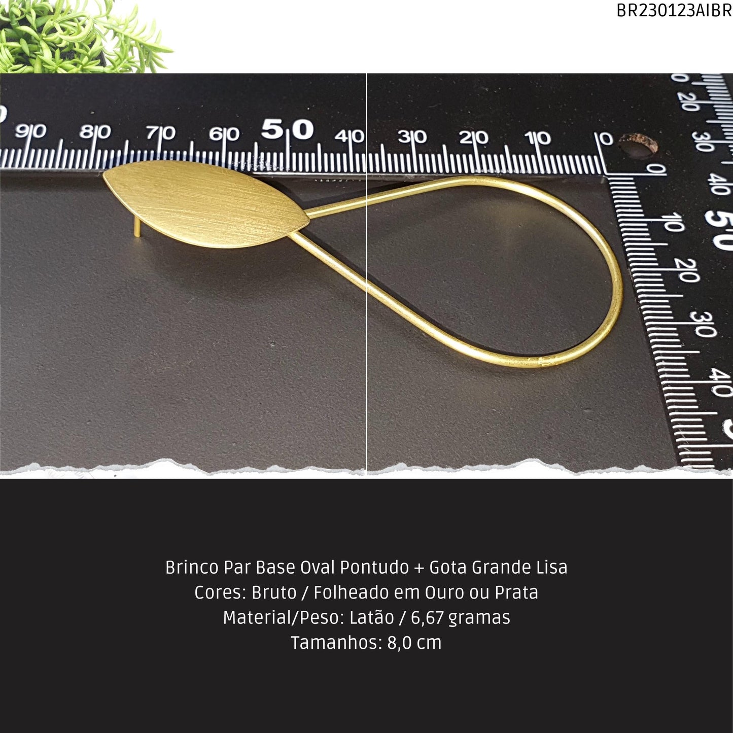 Brinco Par Base Oval Pontudo + Gota Grande Lisa - Código.: BR230123AIBR - Peso.: 6.7 gr