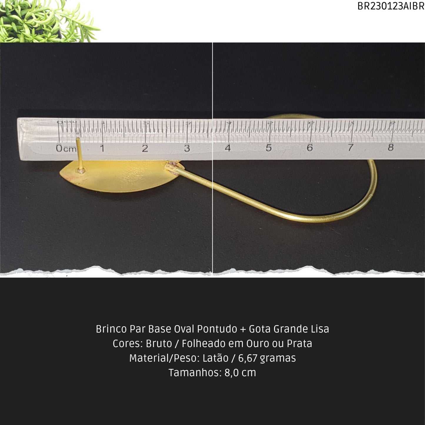 Brinco Par Base Oval Pontudo + Gota Grande Lisa - Código.: BR230123AIBR - Peso.: 6.7 gr