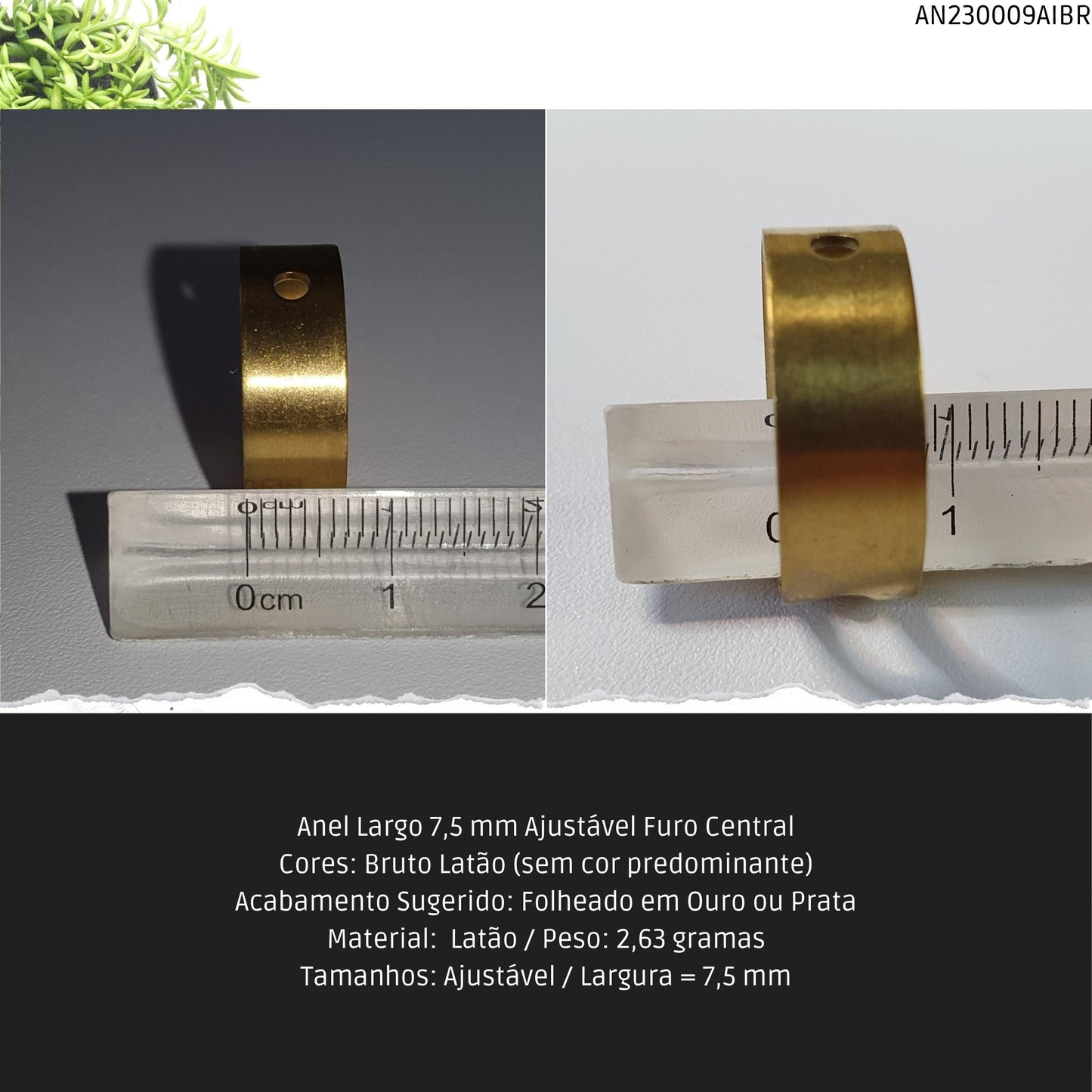 Anel Largo 7.5 mm Ajustável Furo Central  - Código.: AN230009AIBR  - Peso.: 2.6 gr