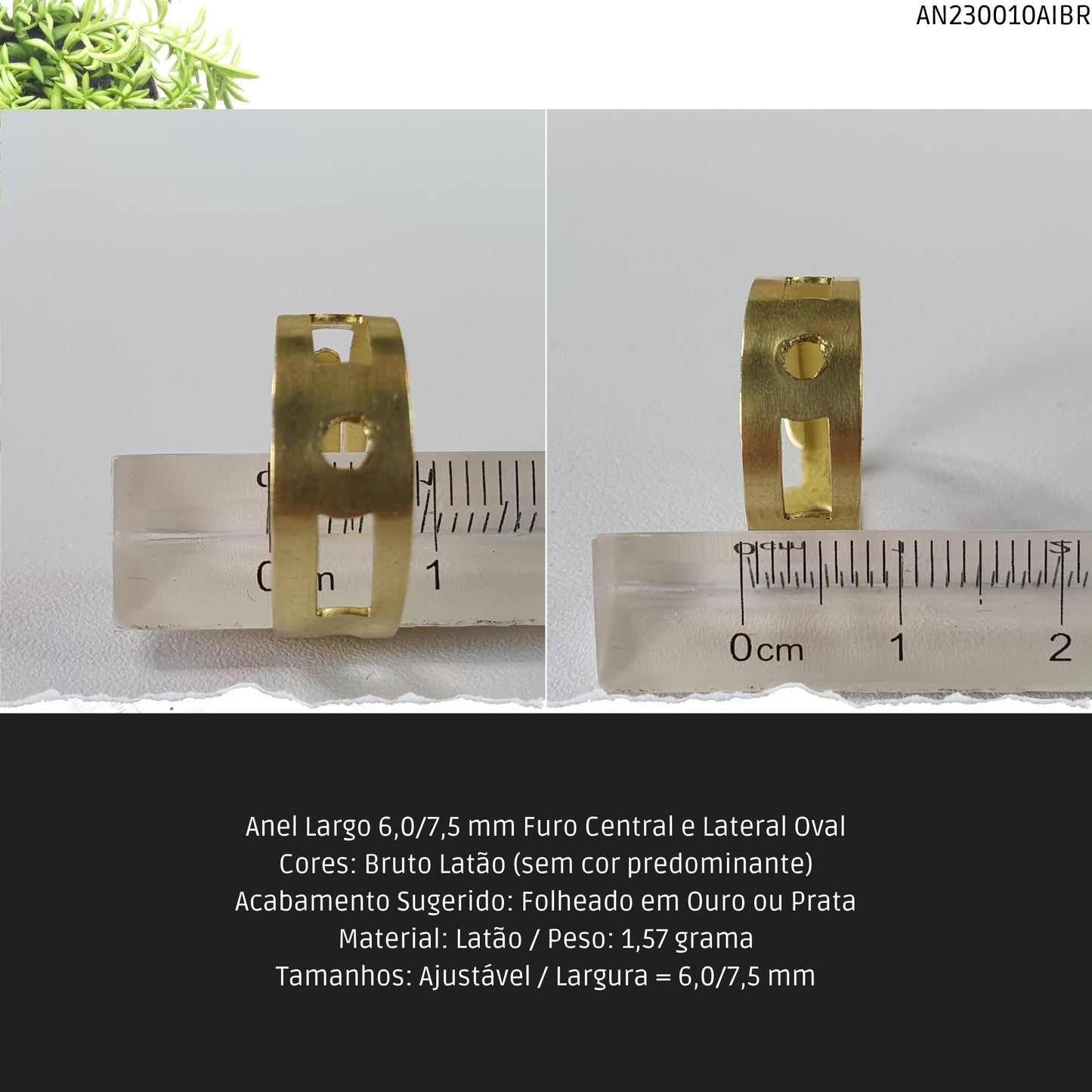 Anel Largo 6.0/7.5 mm Furo Central e Lateral Oval  - Código.: AN230010AIBR  - Peso.: 1.6 gr
