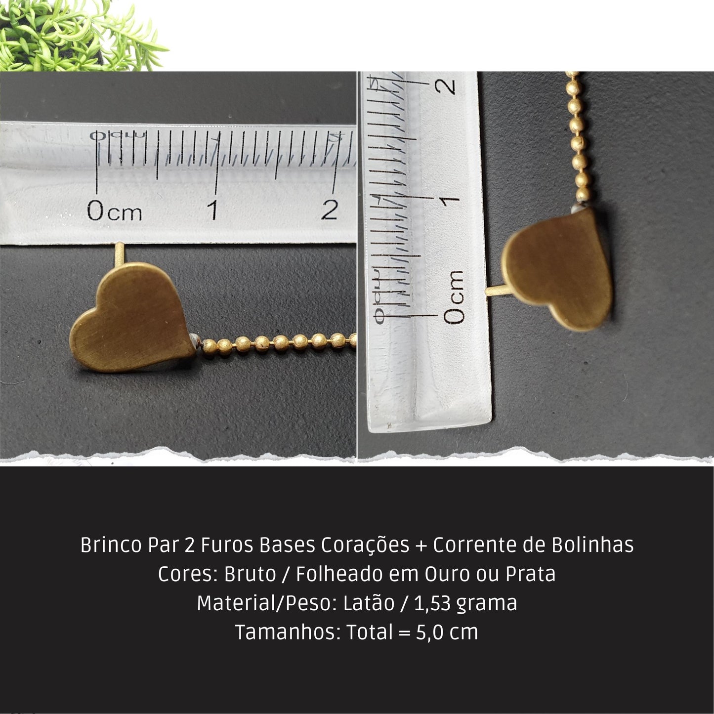 Brinco Par 2 Furos Bases Corações + Corrente de Bolinhas  - Código.: BR230002AIBR  - Peso.: 1.5 gr