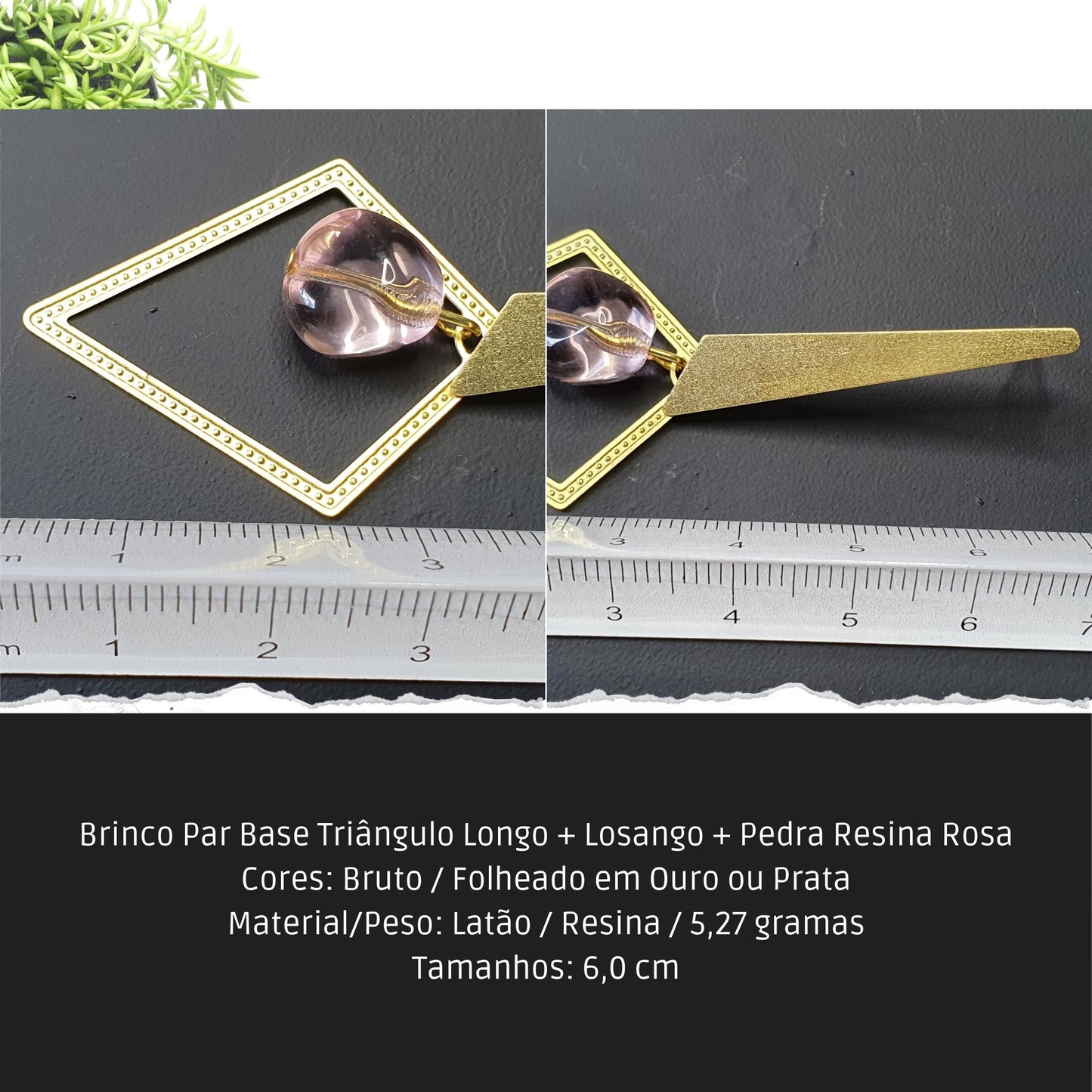 Brinco Par Base Triângulo Longo + Losango + Pedra Resina Rosa  - Código.: BR230009AIBR  - Peso.: 5.3 gr