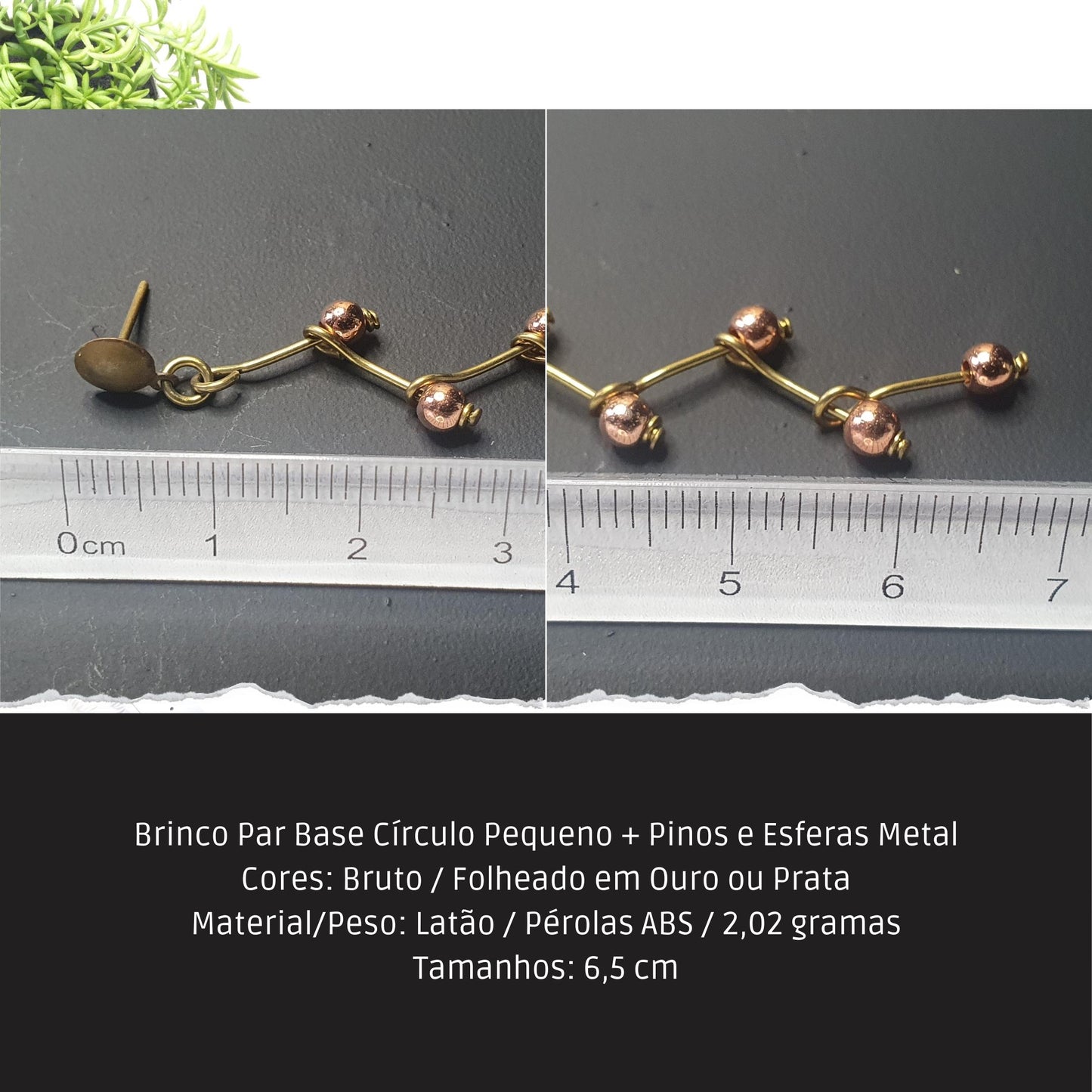 Brinco Par Base Círculo Pequeno + Pinos e Esferas Metal  - Código.: BR230020AIBR  - Peso.: 2.0 gr