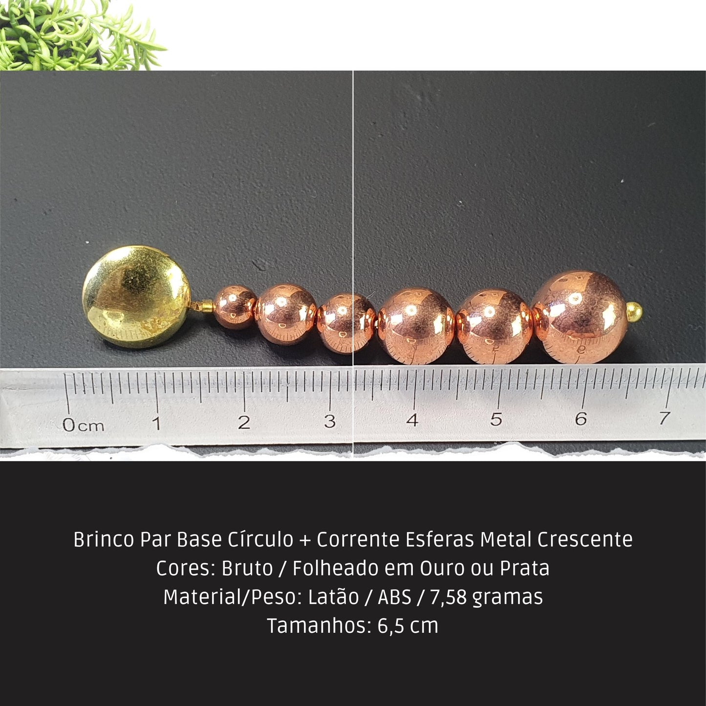 Brinco Par Base Círculo + Corrente Esferas Metal Crescente  - Código.: BR230021AIBR  - Peso.: 7.6 gr