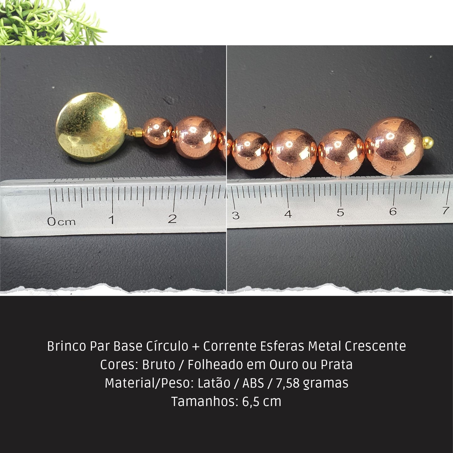 Brinco Par Base Círculo + Corrente Esferas Metal Crescente  - Código.: BR230021AIBR  - Peso.: 7.6 gr