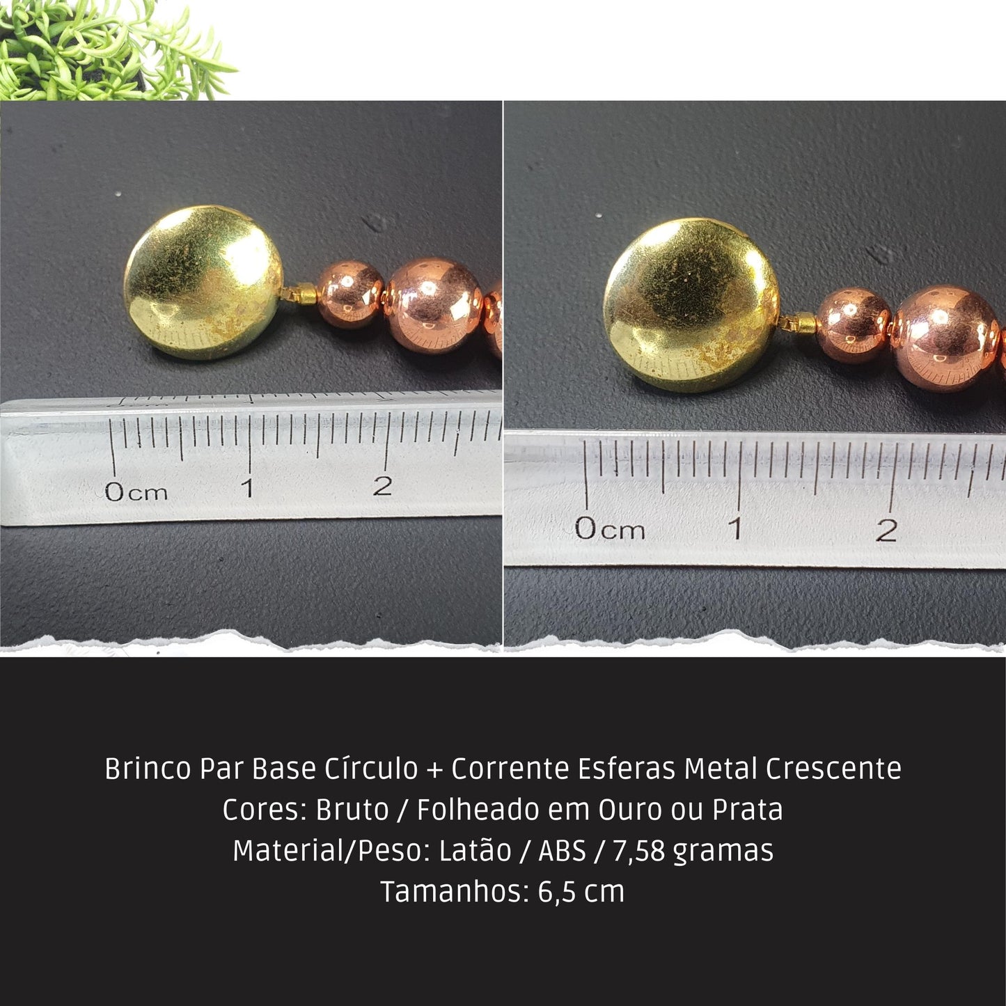 Brinco Par Base Círculo + Corrente Esferas Metal Crescente  - Código.: BR230021AIBR  - Peso.: 7.6 gr