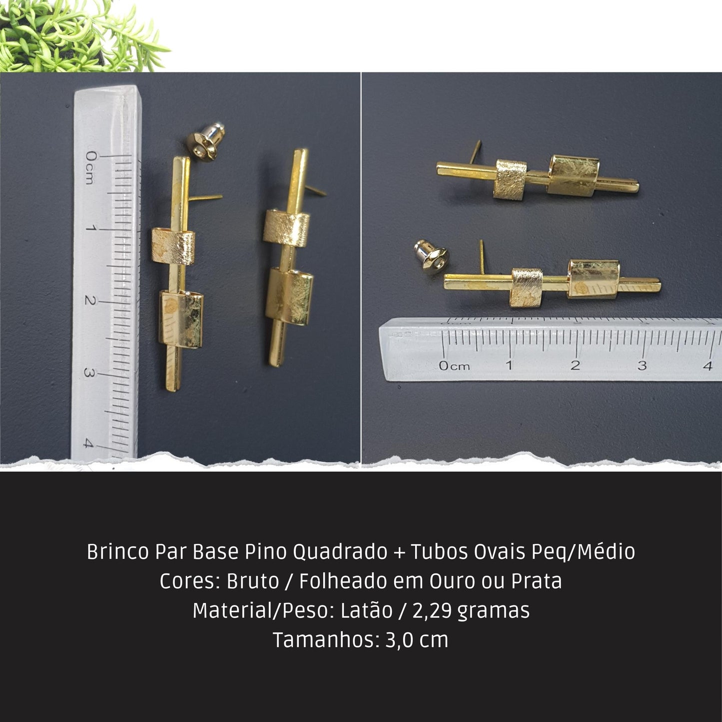 Brinco Par Base Pino Quadrado + Tubos Ovais Peq/Médio  - Código.: BR230024AIBR  - Peso.: 2.3 gr