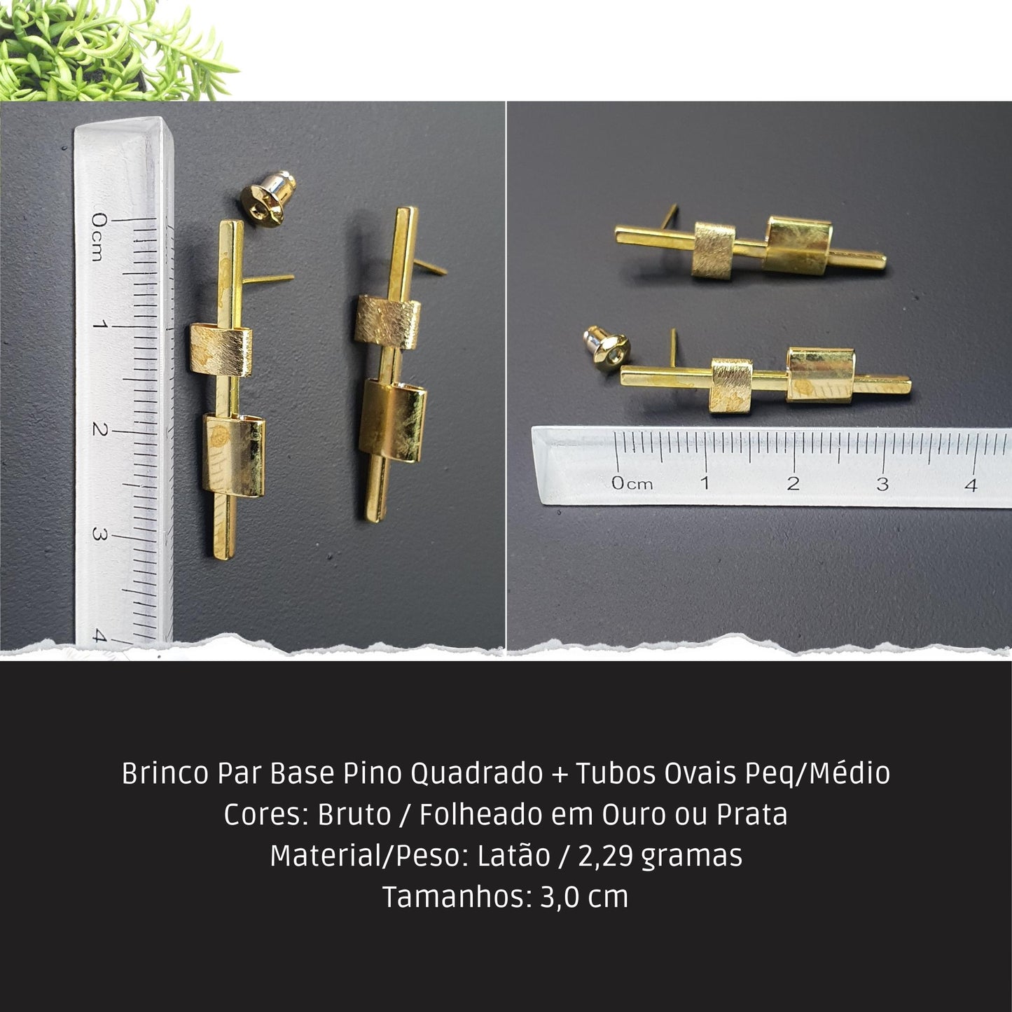 Brinco Par Base Pino Quadrado + Tubos Ovais Peq/Médio  - Código.: BR230024AIBR  - Peso.: 2.3 gr