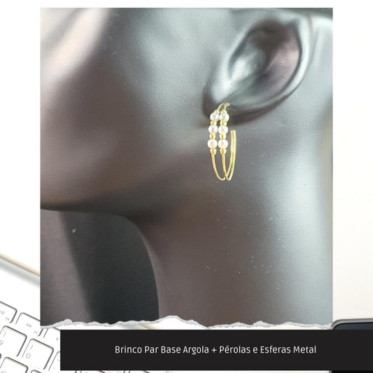 Brinco Par Base Argola + Pérolas e Esferas Metal   - Código.: BR230026AIBR  - Peso.: 3.8 gr