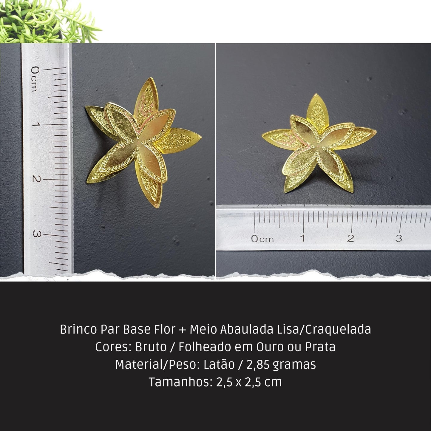 Brinco Par Base Flor + Meio Abaulada Lisa/Craquelada  - Código.: BR230050AIBR  - Peso.: 2.9 gr