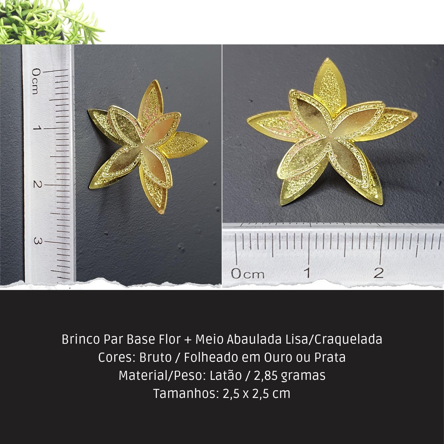 Brinco Par Base Flor + Meio Abaulada Lisa/Craquelada  - Código.: BR230050AIBR  - Peso.: 2.9 gr