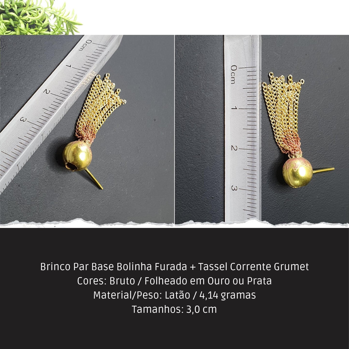 Brinco Par Base Bolinha Furada + Tassel Corrente Grumet  - Código.: BR230052AIBR  - Peso.: 4.1 gr