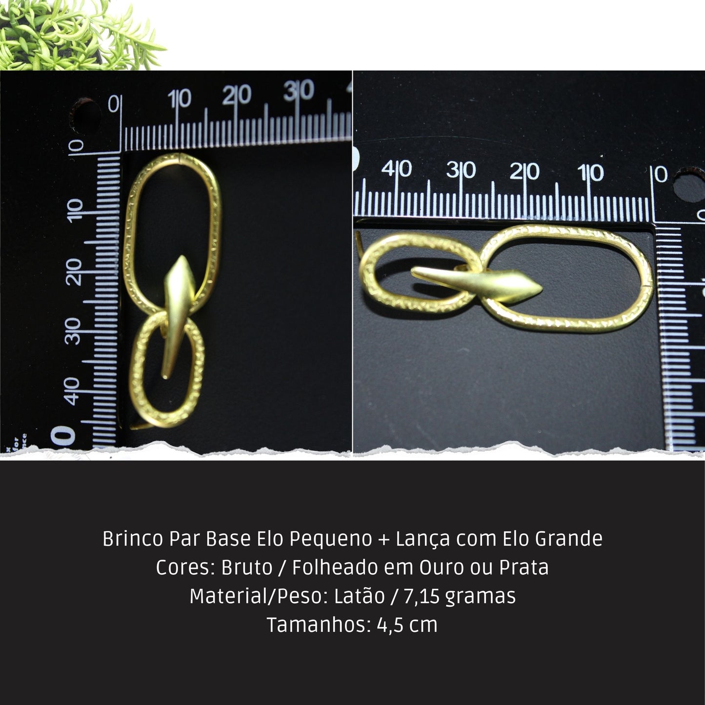 Brinco Par Base Elo Pequeno + Lança com Elo Grande  - Código.: BR230054AIBR  - Peso.: 7.2 gr