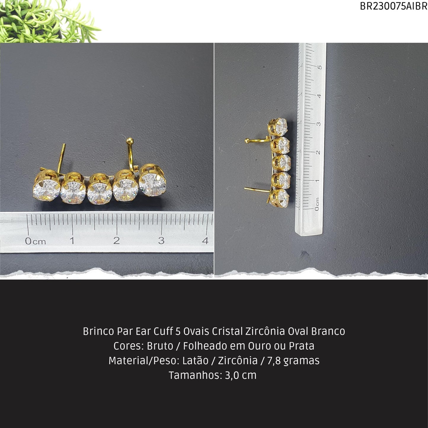 Brinco Par Ear Cuff 5 Ovais Cristal Zircônia Oval Branco  - Código.: BR230075AIBR  - Peso.: 7.8 gr