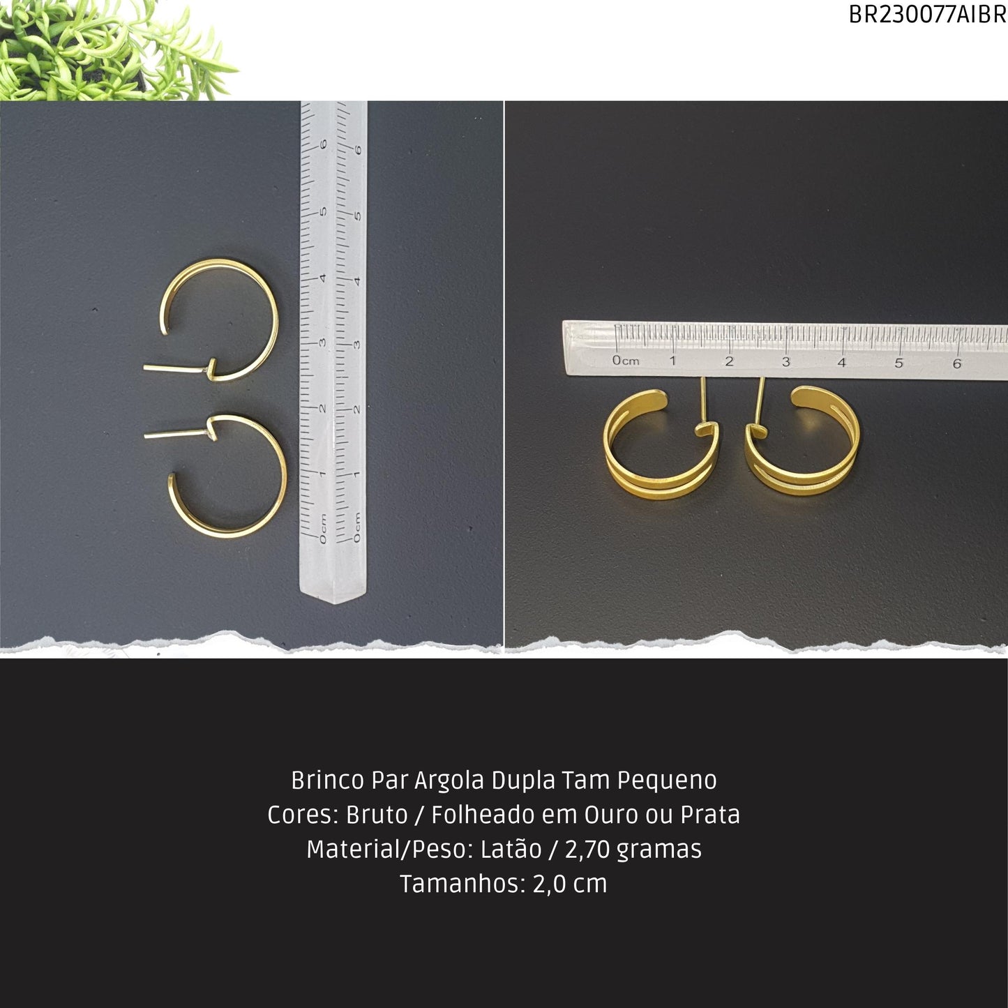 Brinco Par Argola Dupla Tam Pequeno  - Código.: BR230077AIBR  - Peso.: 2.7 gr
