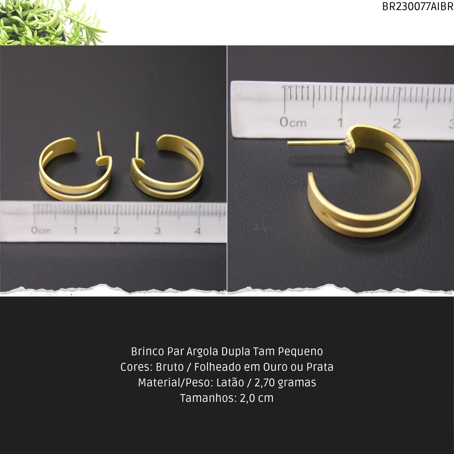 Brinco Par Argola Dupla Tam Pequeno  - Código.: BR230077AIBR  - Peso.: 2.7 gr
