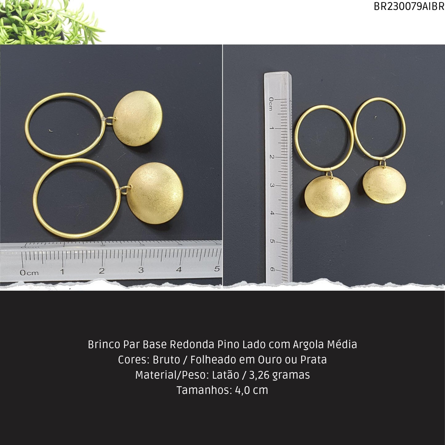 Brinco Par Base Redonda Pino Lado com Argola Média  - Código.: BR230079AIBR  - Peso.: 3.3 gr