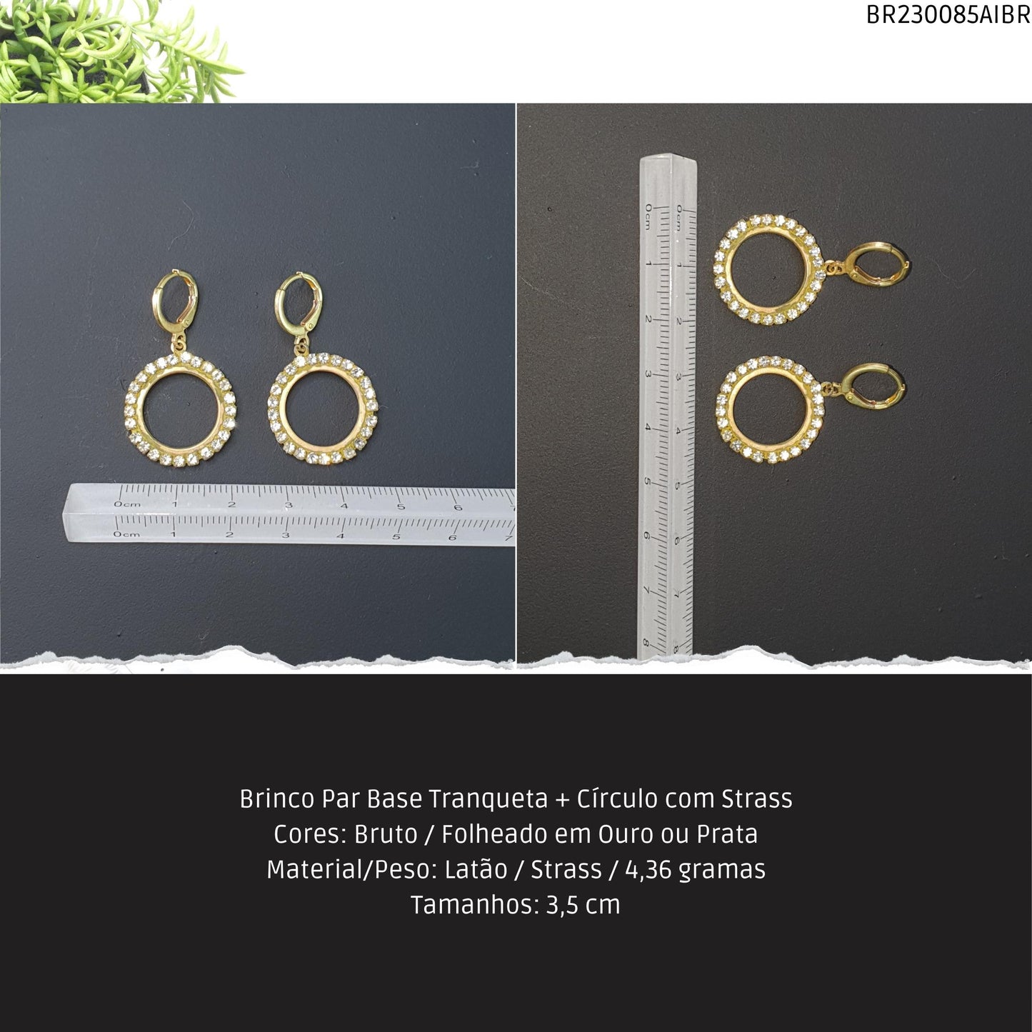 Brinco Par Base Tranqueta + Círculo com Strass  - Código.: BR230085AIBR  - Peso.: 4.4 gr