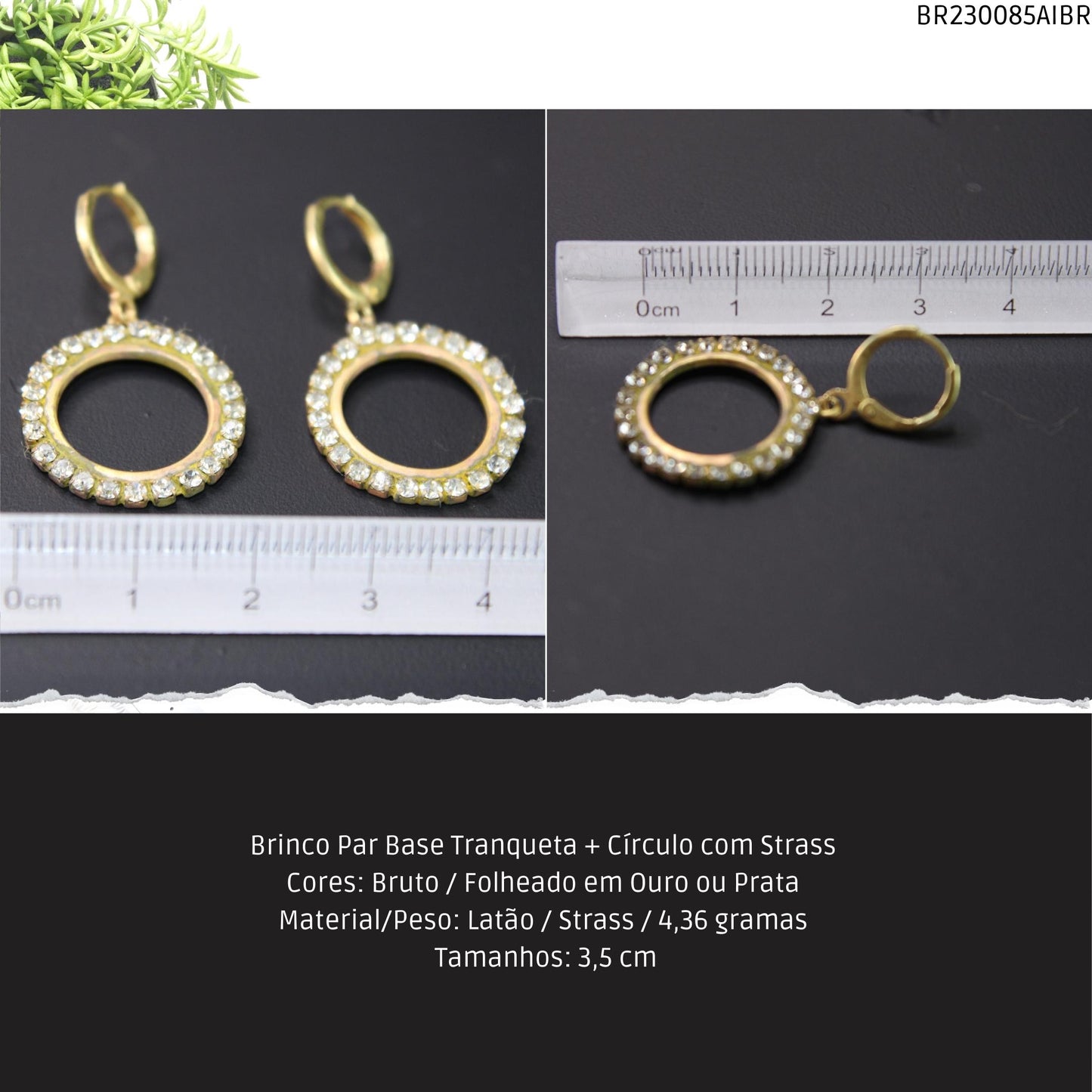 Brinco Par Base Tranqueta + Círculo com Strass  - Código.: BR230085AIBR  - Peso.: 4.4 gr