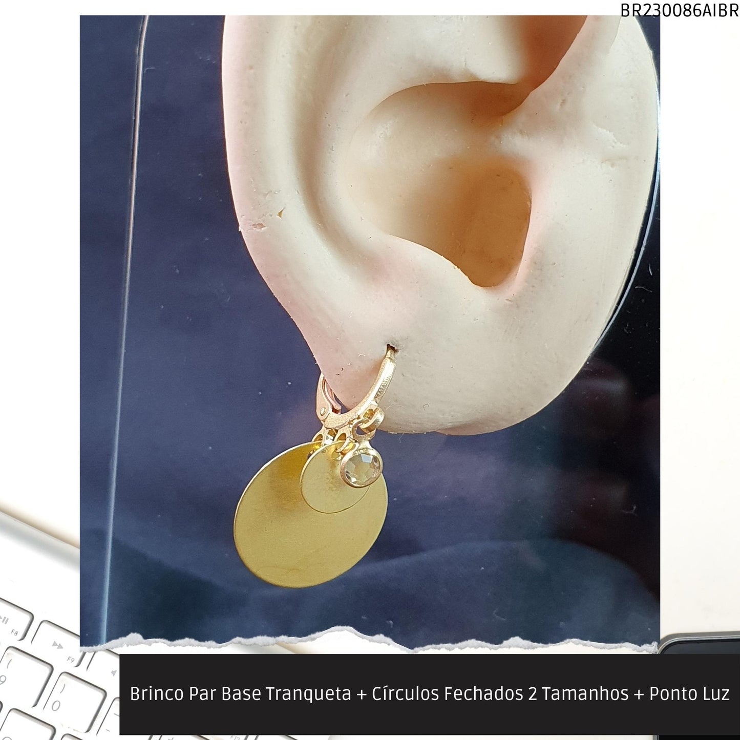Brinco Par Base Tranqueta + Círculos Fechados 2 Tamanhos Ponto Luz  - Código.: BR230086AIBR  - Peso.: 3.1 gr