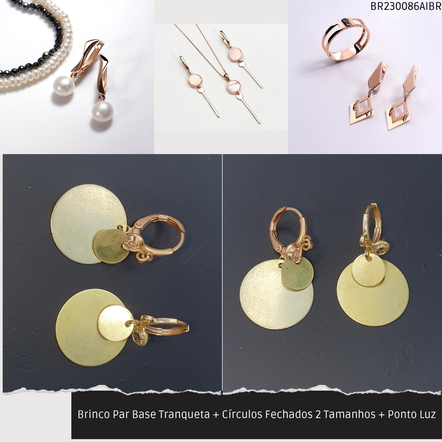 Brinco Par Base Tranqueta + Círculos Fechados 2 Tamanhos Ponto Luz  - Código.: BR230086AIBR  - Peso.: 3.1 gr