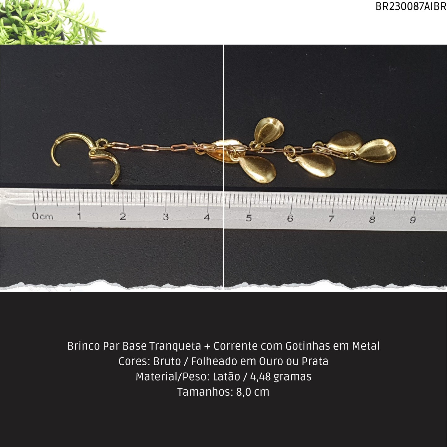 Brinco Par Base Tranqueta + Corrente com Gotinhas em Metal  - Código.: BR230087AIBR  - Peso.: 4.5 gr