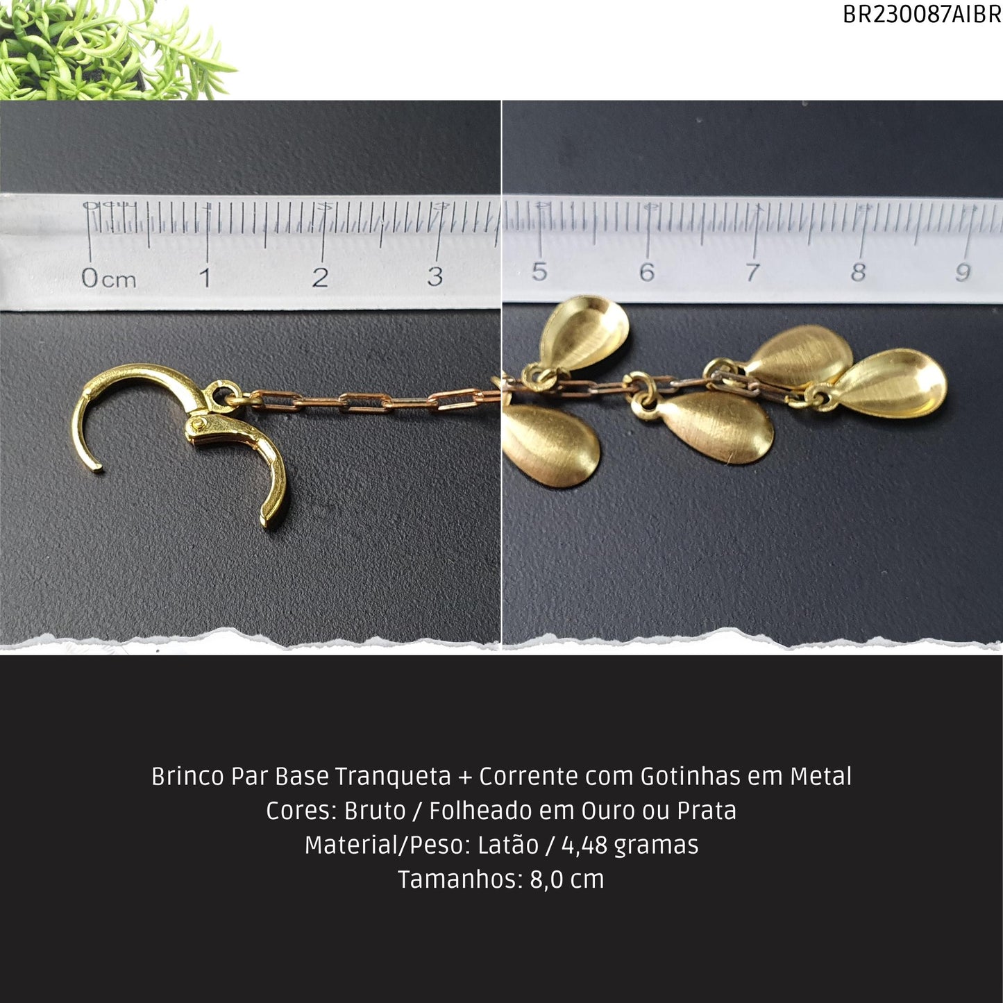 Brinco Par Base Tranqueta + Corrente com Gotinhas em Metal  - Código.: BR230087AIBR  - Peso.: 4.5 gr