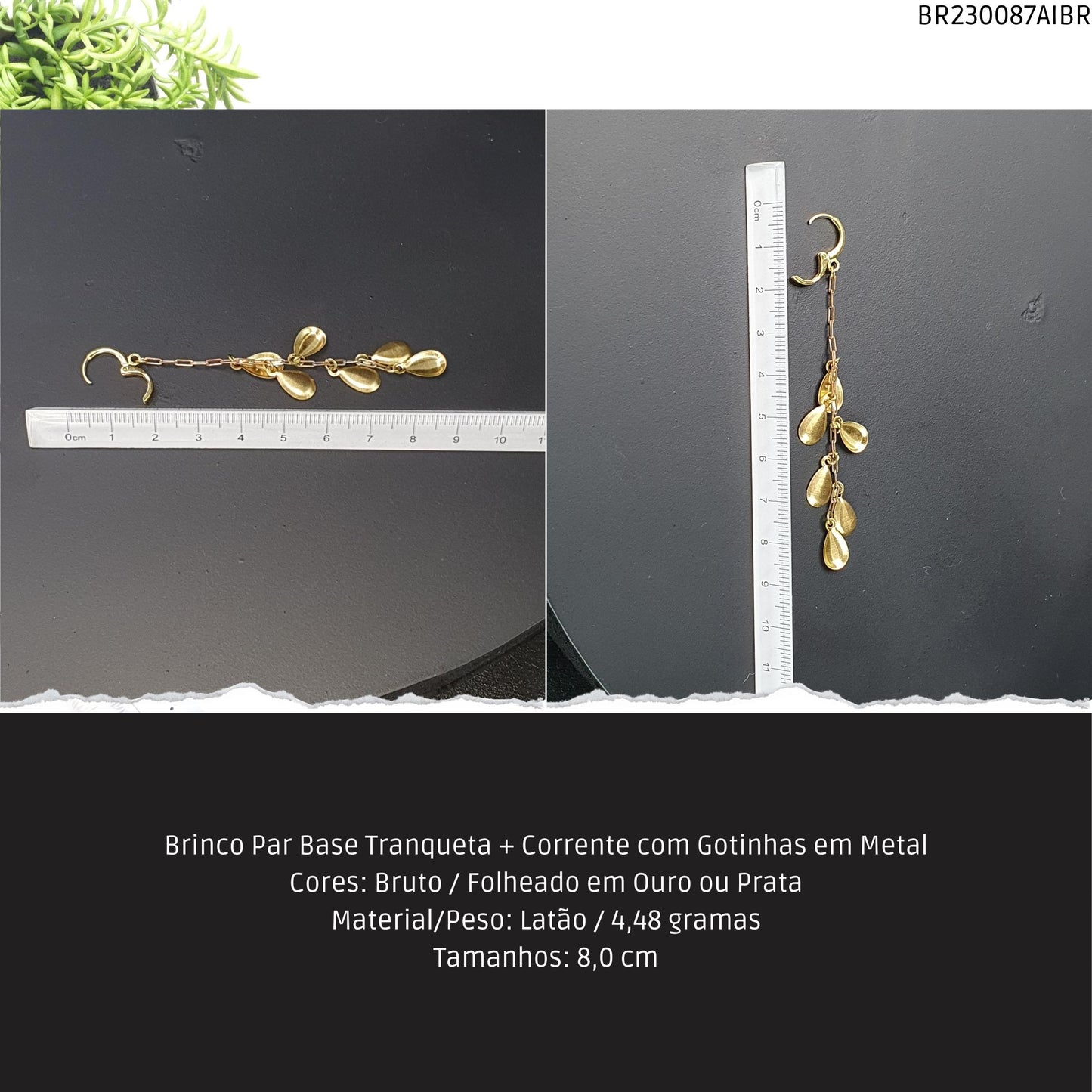 Brinco Par Base Tranqueta + Corrente com Gotinhas em Metal  - Código.: BR230087AIBR  - Peso.: 4.5 gr