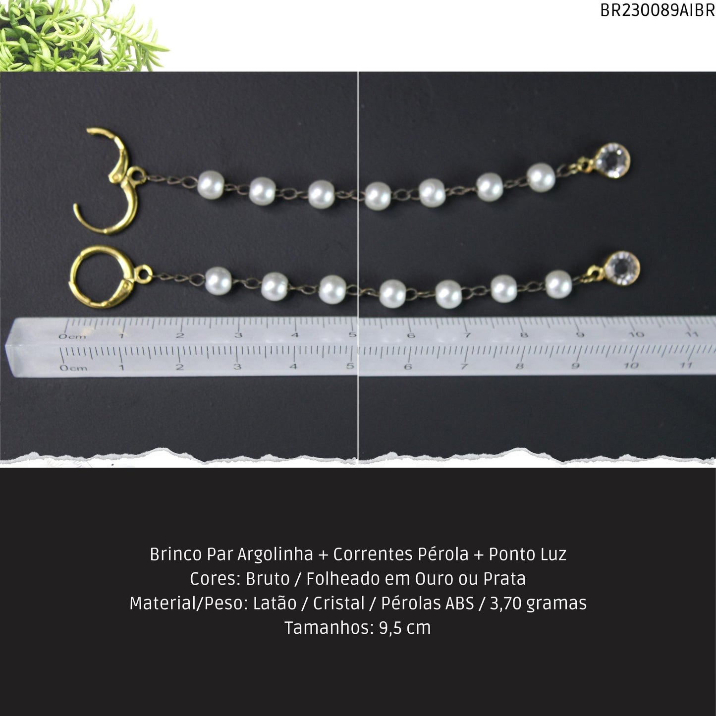Brinco Par Argolinha + Correntes Pérola + Ponto Luz  - Código.: BR230089AIBR  - Peso.: 3.7 gr