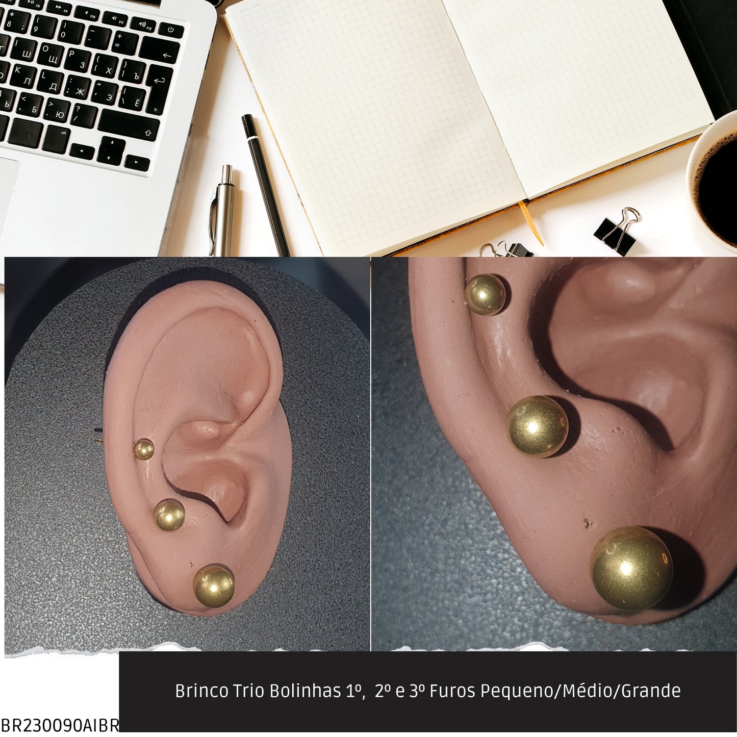 Brinco Trio Bolinhas 1º.  2º e 3º Furos Pequeno/Médio/Grande  - Código.: BR230090AIBR  - Peso.: 1.3 gr
