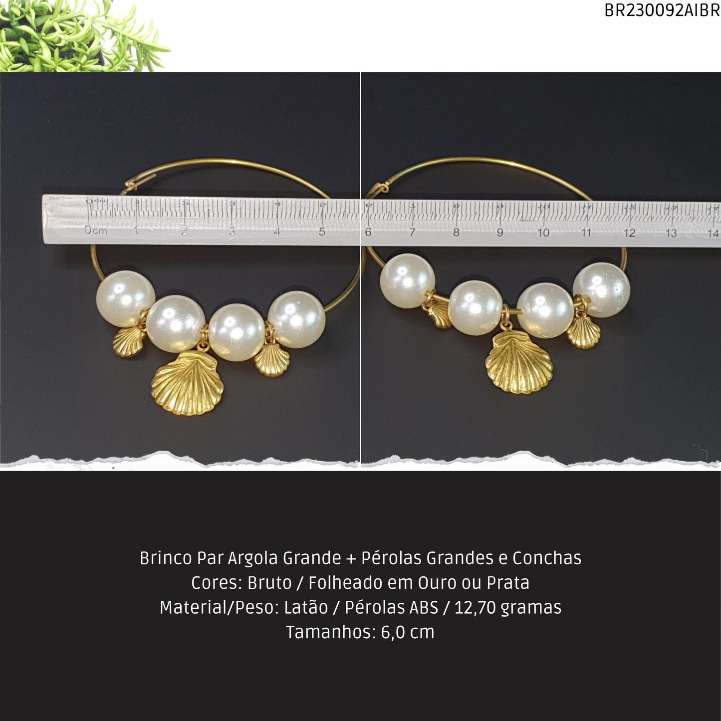 Brinco Par Argola Grande + Pérolas Grandes e Conchas  - Código.: BR230092AIBR  - Peso.: 12.7 gr