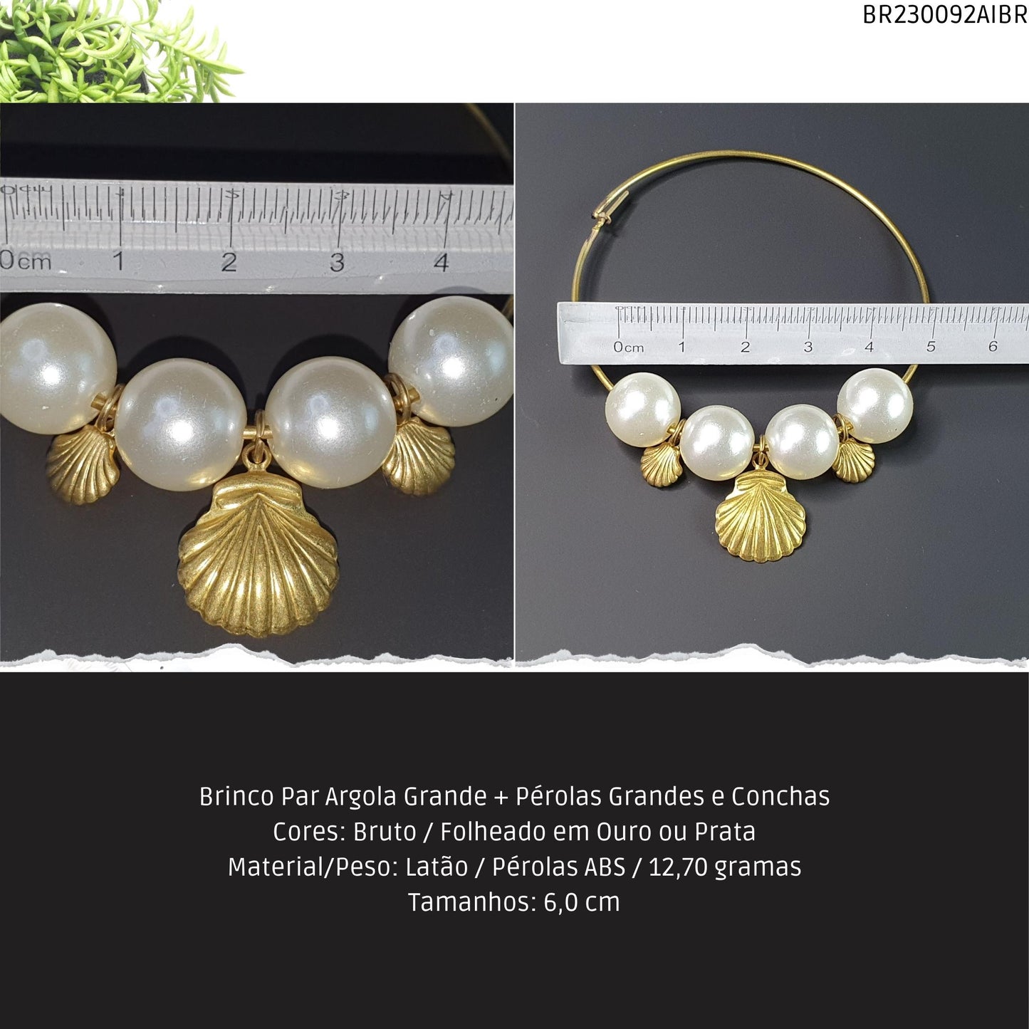 Brinco Par Argola Grande + Pérolas Grandes e Conchas  - Código.: BR230092AIBR  - Peso.: 12.7 gr