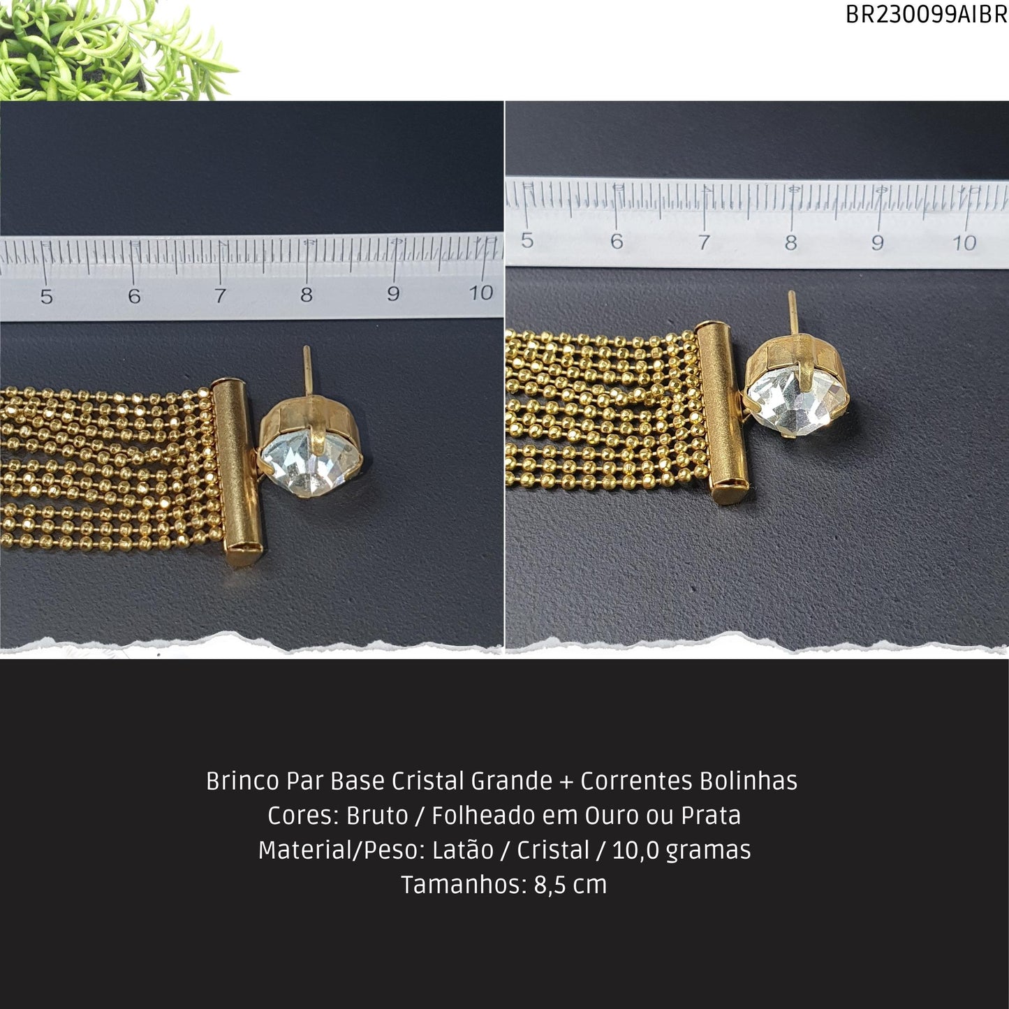 Brinco Par Base Cristal Grande + Correntes Bolinhas   - Código.: BR230099AIBR  - Peso.: 10.0 gr