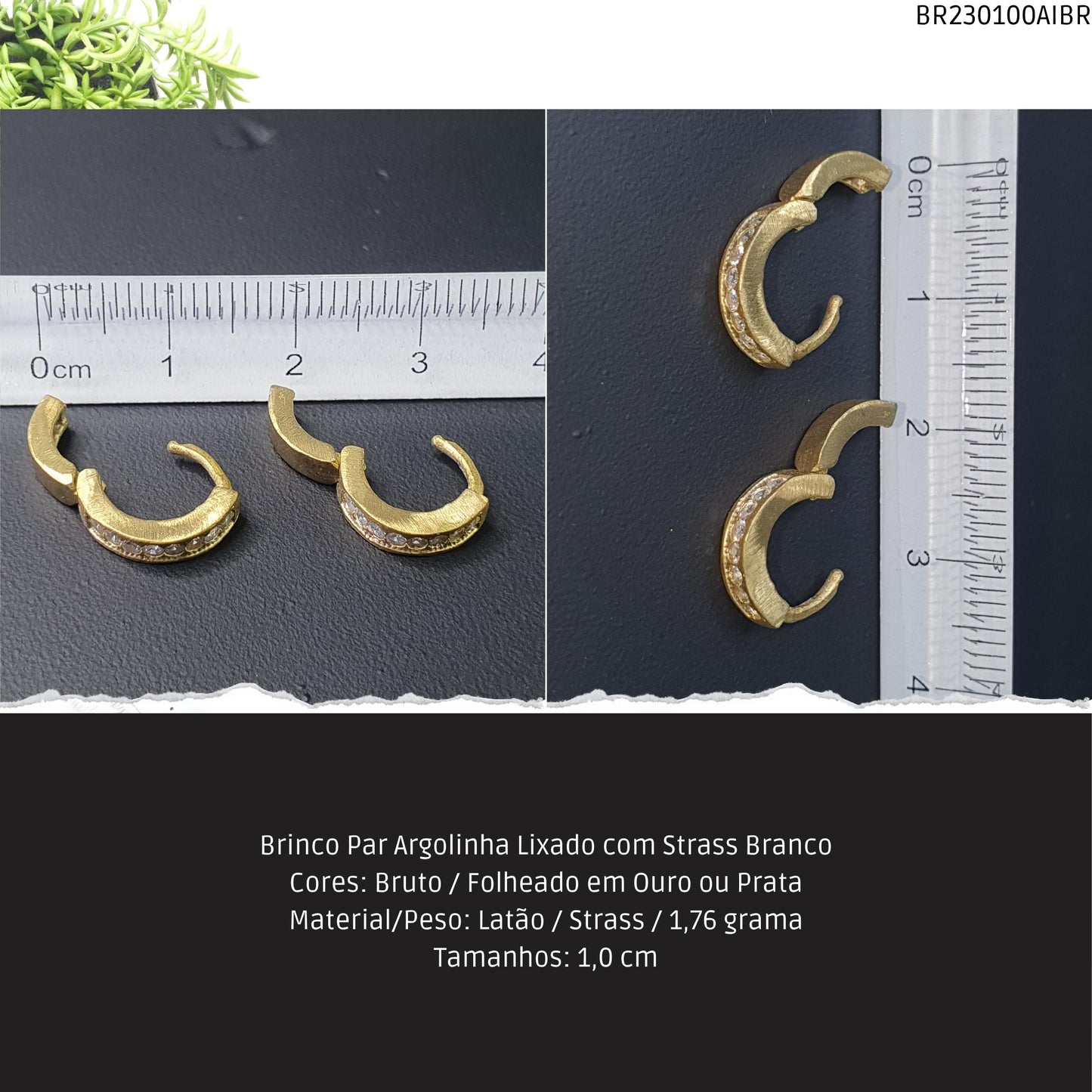 Brinco Par Argolinha Lixado com Strass Branco  - Código.: BR230100AIBR  - Peso.: 1.8 gr