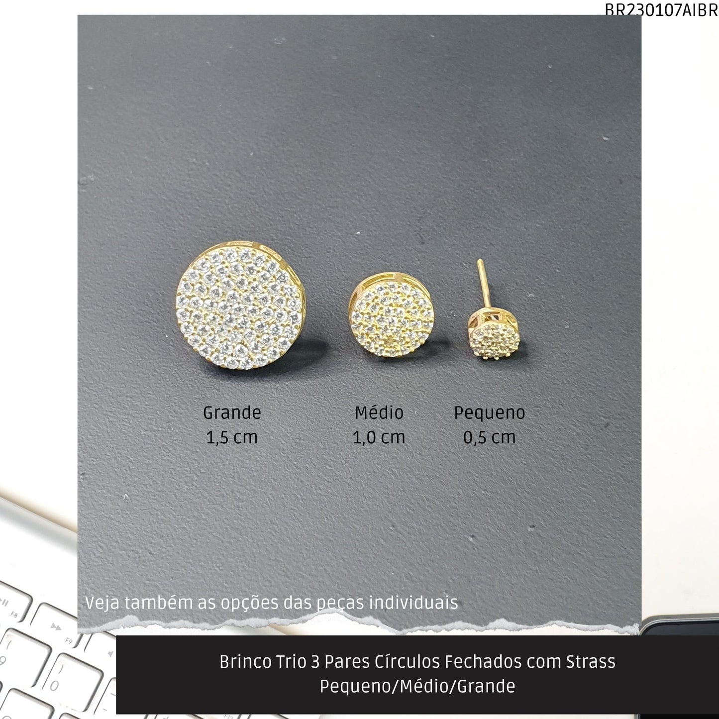 Brinco Trio 3 Pares Círculos com Strass Pequeno/Médio/Grande  - Código.: BR230107AIBR  - Peso.: 6.8 gr