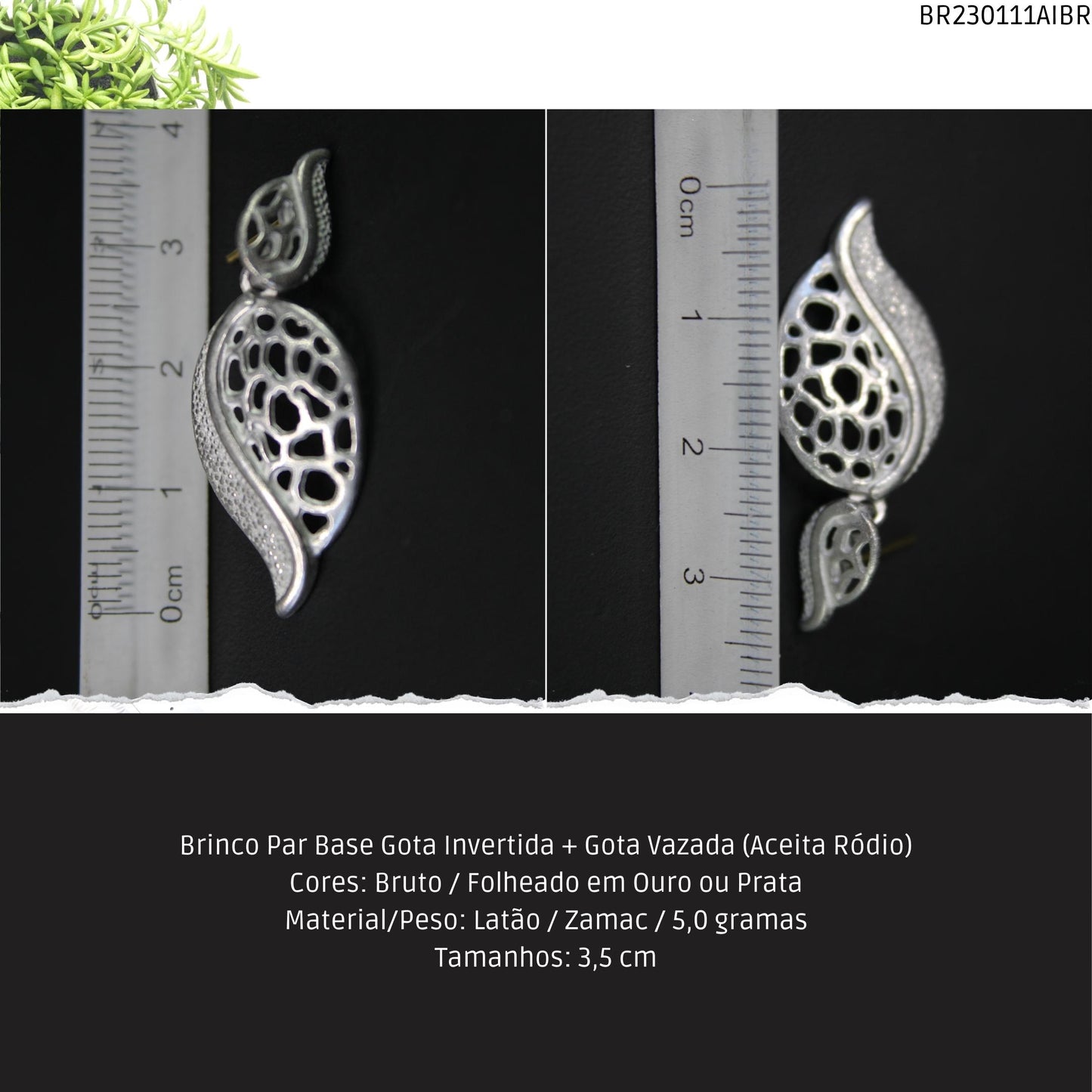 Brinco Par Base Gota Invertida + Gota Vazada (Aceita Ródio)  - Código.: BR230111AIBR  - Peso.: 5.0 gr