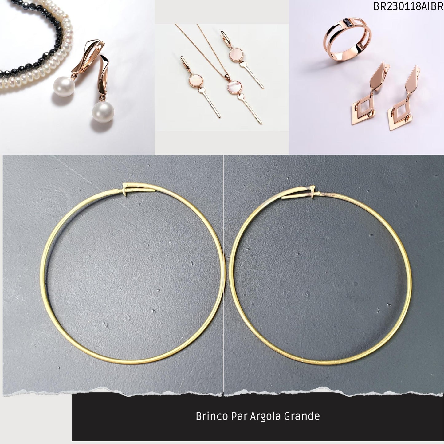 Brinco Par Argola Grande  - Código.: BR230118AIBR  - Peso.: 3.1 gr