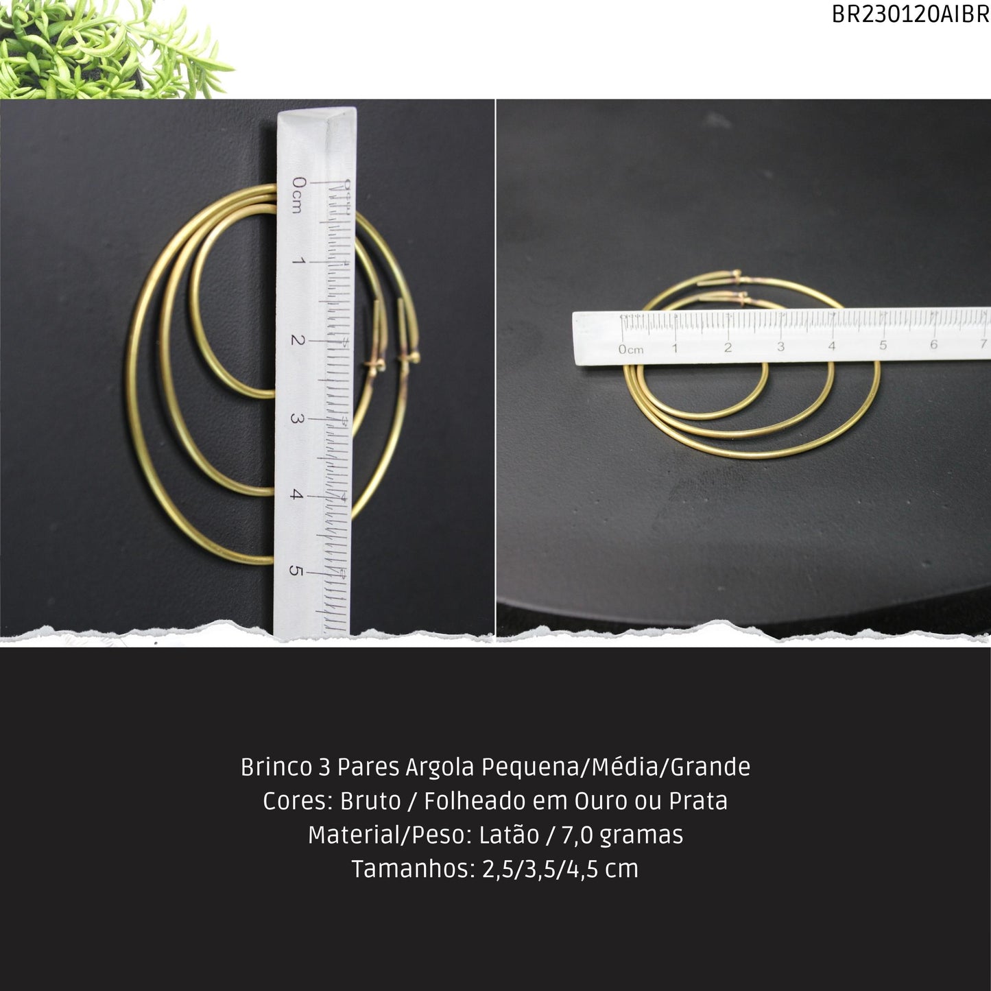 Brinco 3 Pares Argola Pequena/Média/Grande  - Código.: BR230120AIBR  - Peso.: 7.0 gr