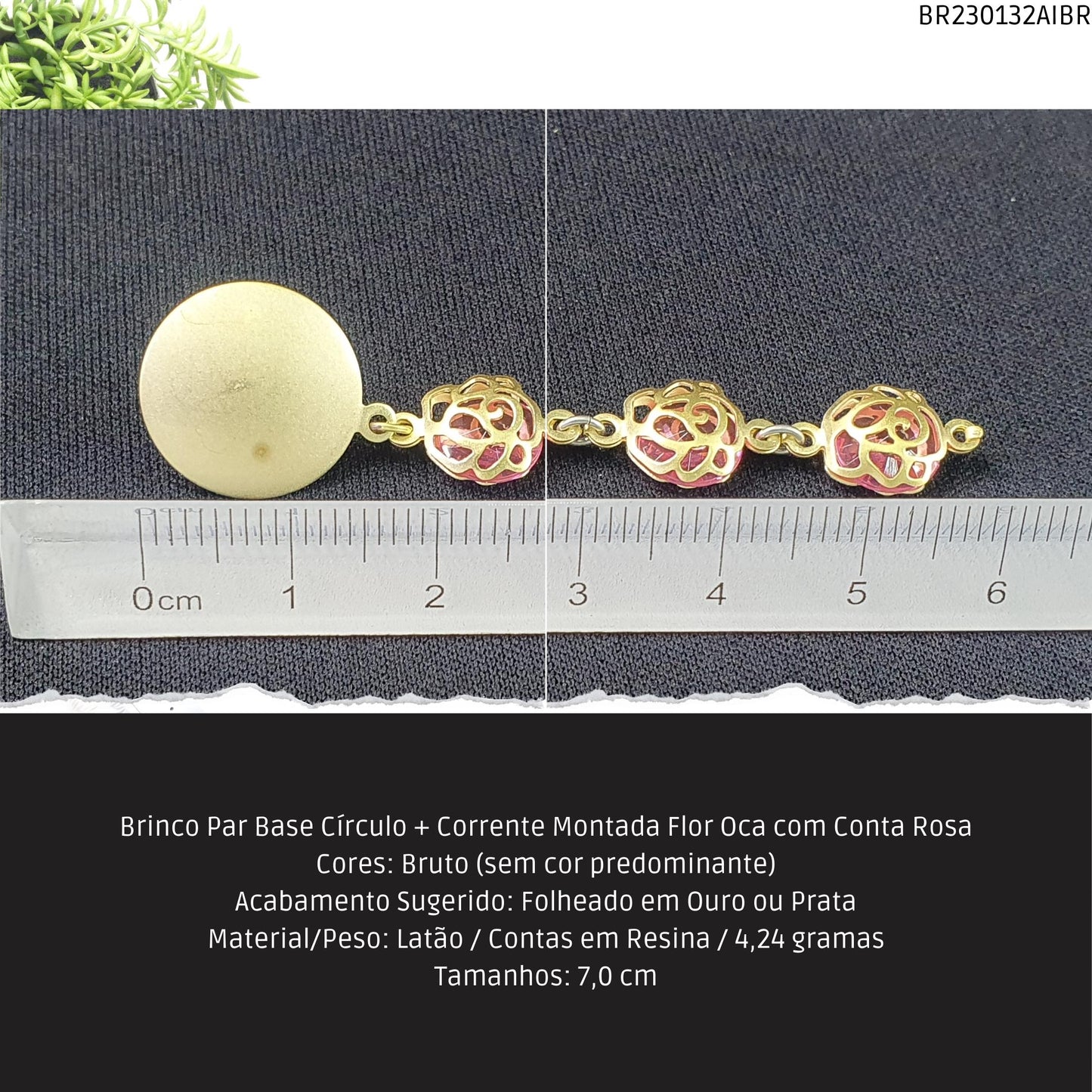 Brinco Par Base Círculo + Corrente Montada Flor Oca com Conta Rosa  - Código.: BR230132AIBR  - Peso.: 4.2 gr