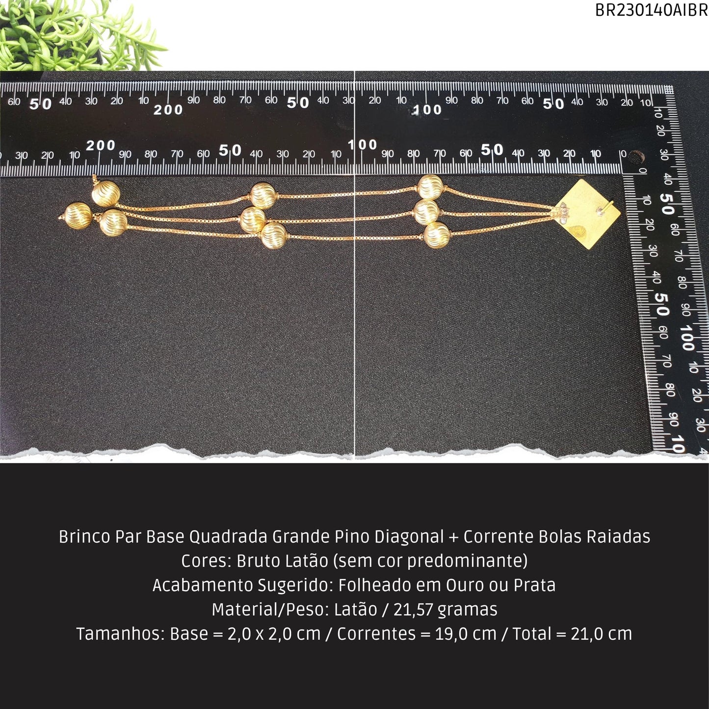 Brinco Par Base Quadrada Grande Pino Diagonal + Corrente Bolas Raiadas  - Código.: BR230140AIBR  - Peso.: 21.6 gr