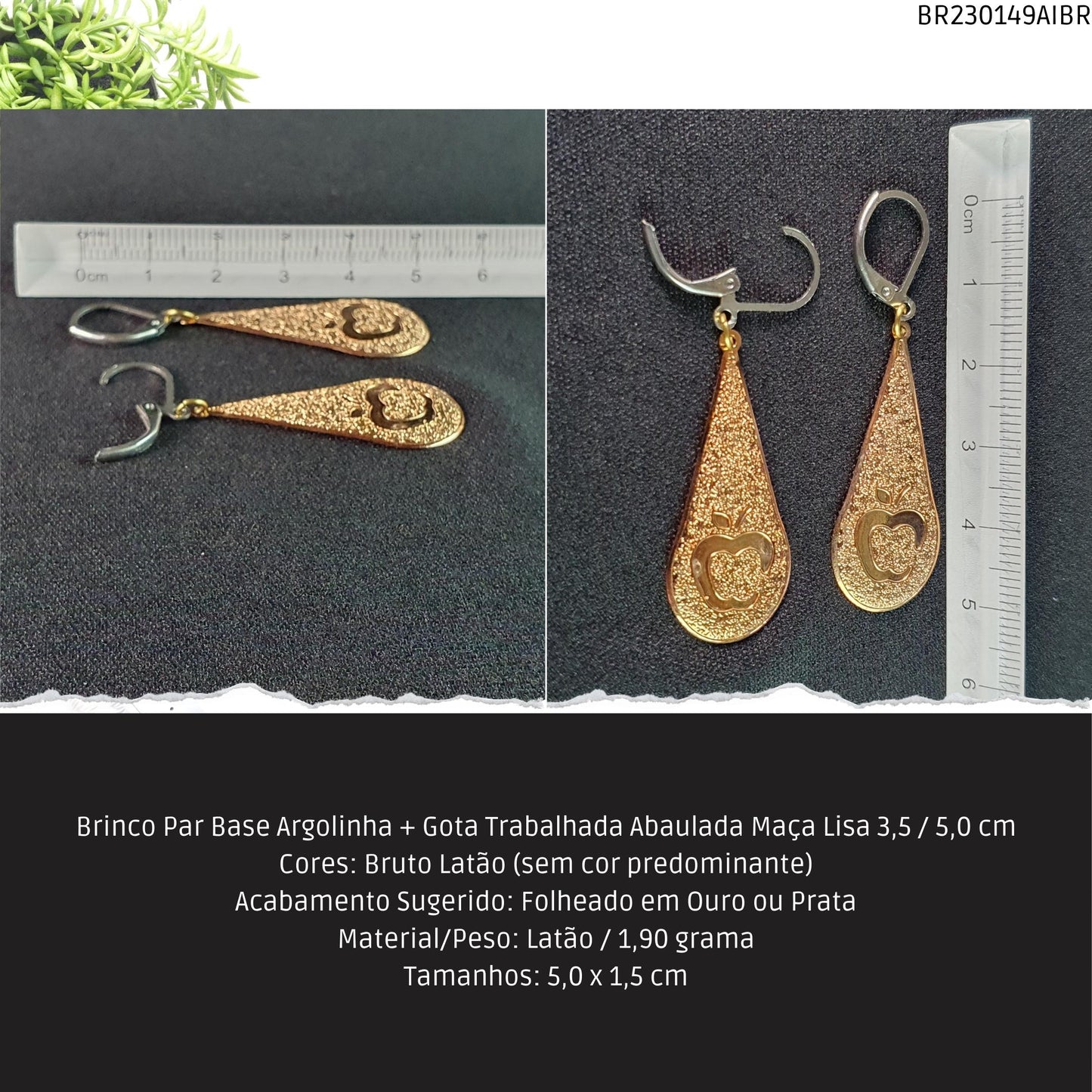 Brinco Par Base Argolinha + Gota Trabalhada Abaulada Maça Lisa  3.5 / 5.0 cm  - Código.: BR230149AIBR  - Peso.: 1.9 gr