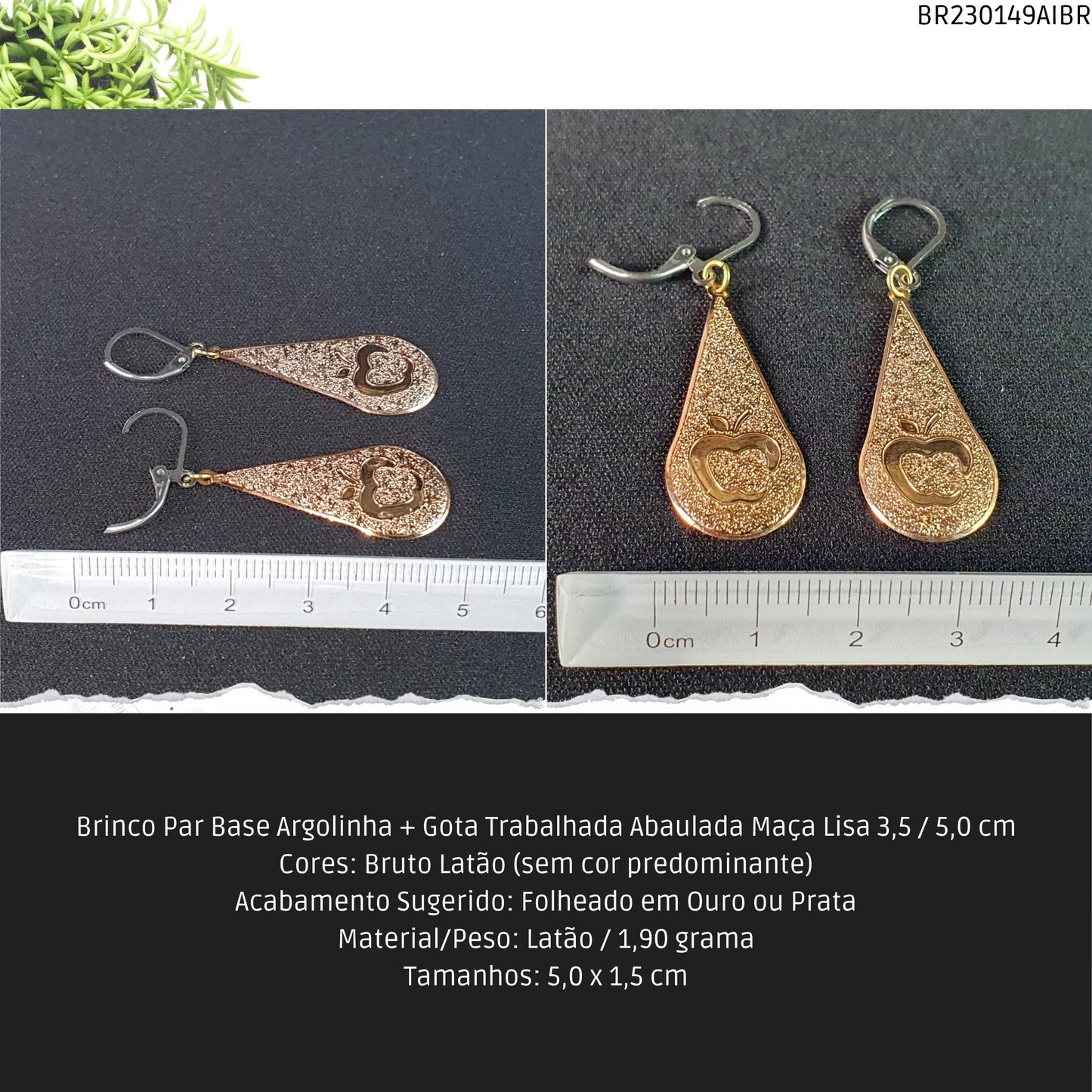 Brinco Par Base Argolinha + Gota Trabalhada Abaulada Maça Lisa  3.5 / 5.0 cm  - Código.: BR230149AIBR  - Peso.: 1.9 gr