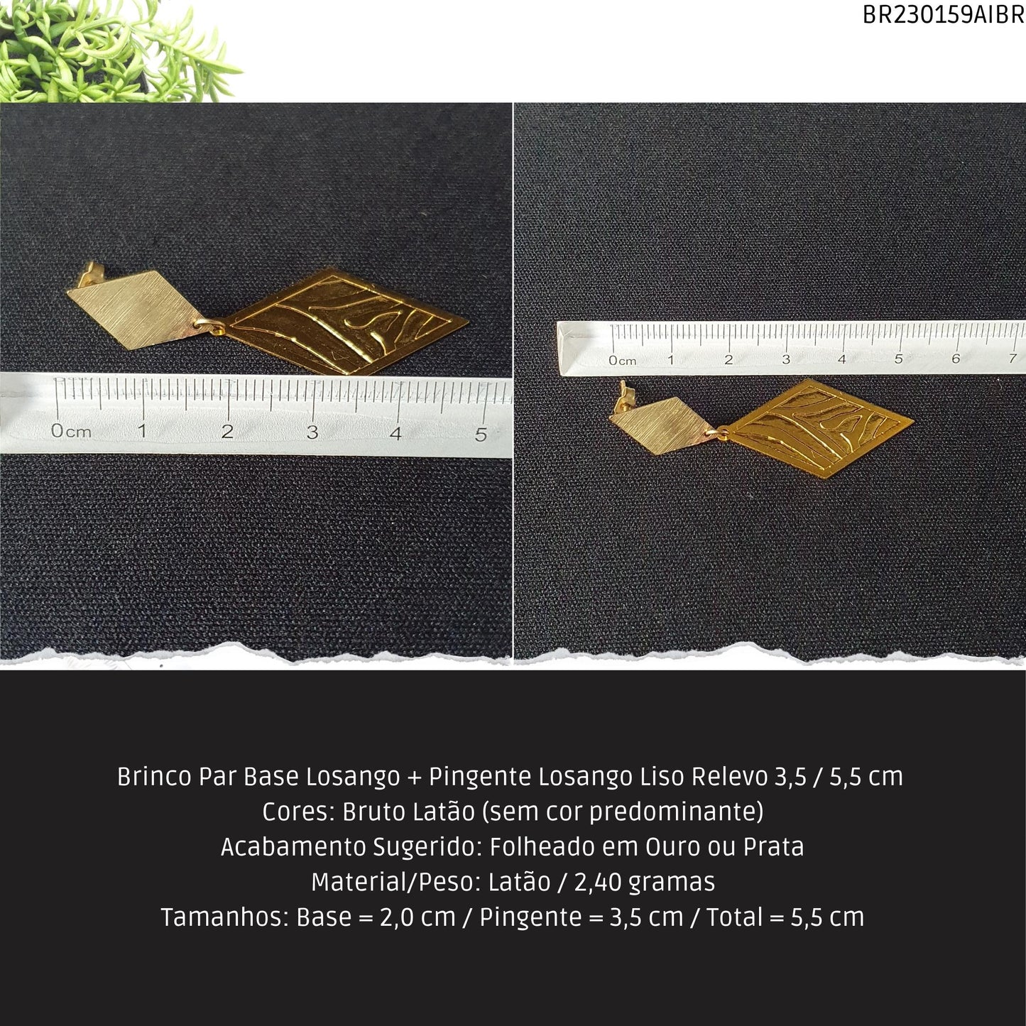 Brinco Par Base Losango + Pingente Losango Liso Relevo 3.5 / 5.5 cm   - Código.: BR230159AIBR  - Peso.: 2.4 gr