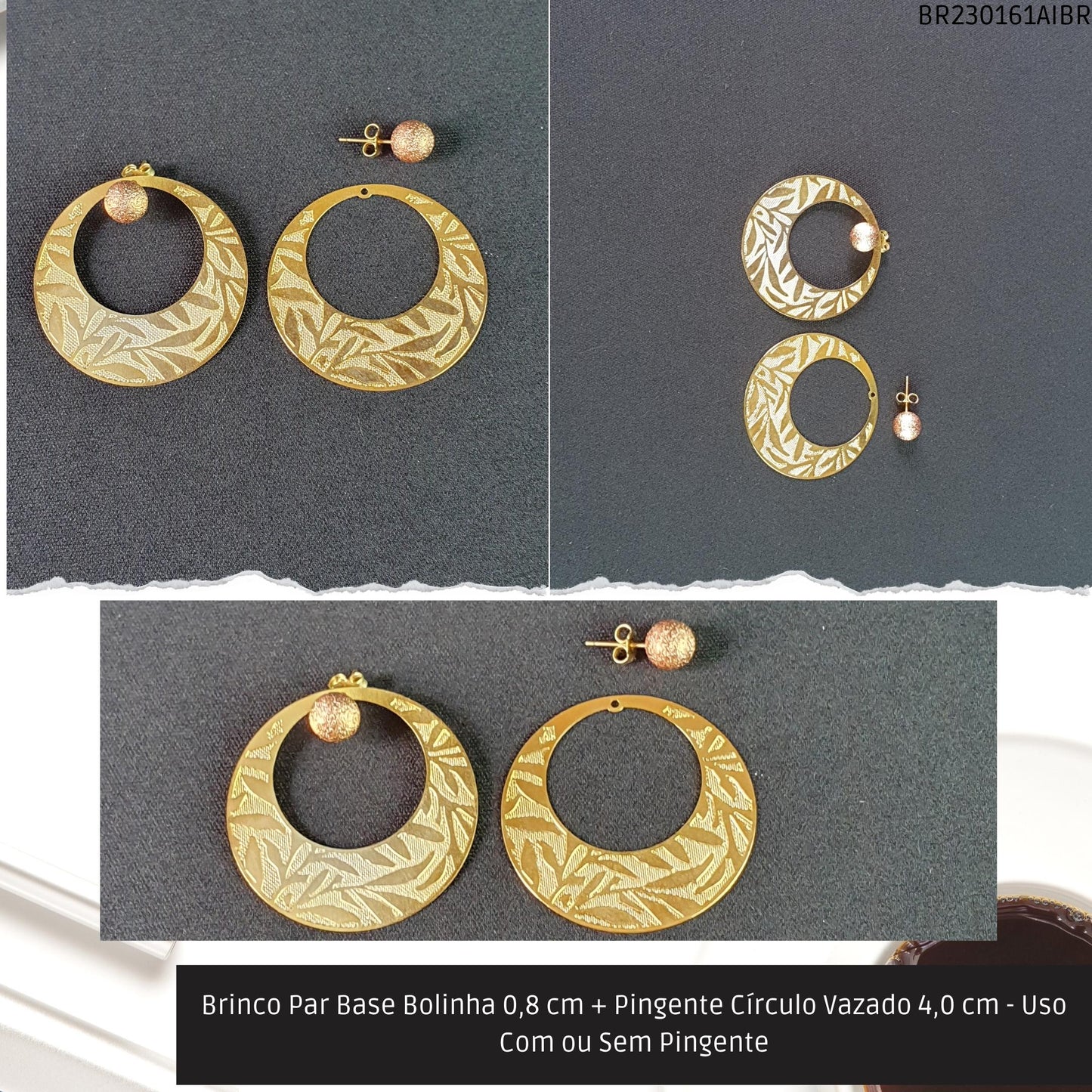 Brinco Par Base Bolinha 0.8 mm + Pingente Círculo Vazado 4.0 cm - Uso Com ou Sem Pingente  - Código.: BR230161AIBR  - Peso.: 5.3 gr