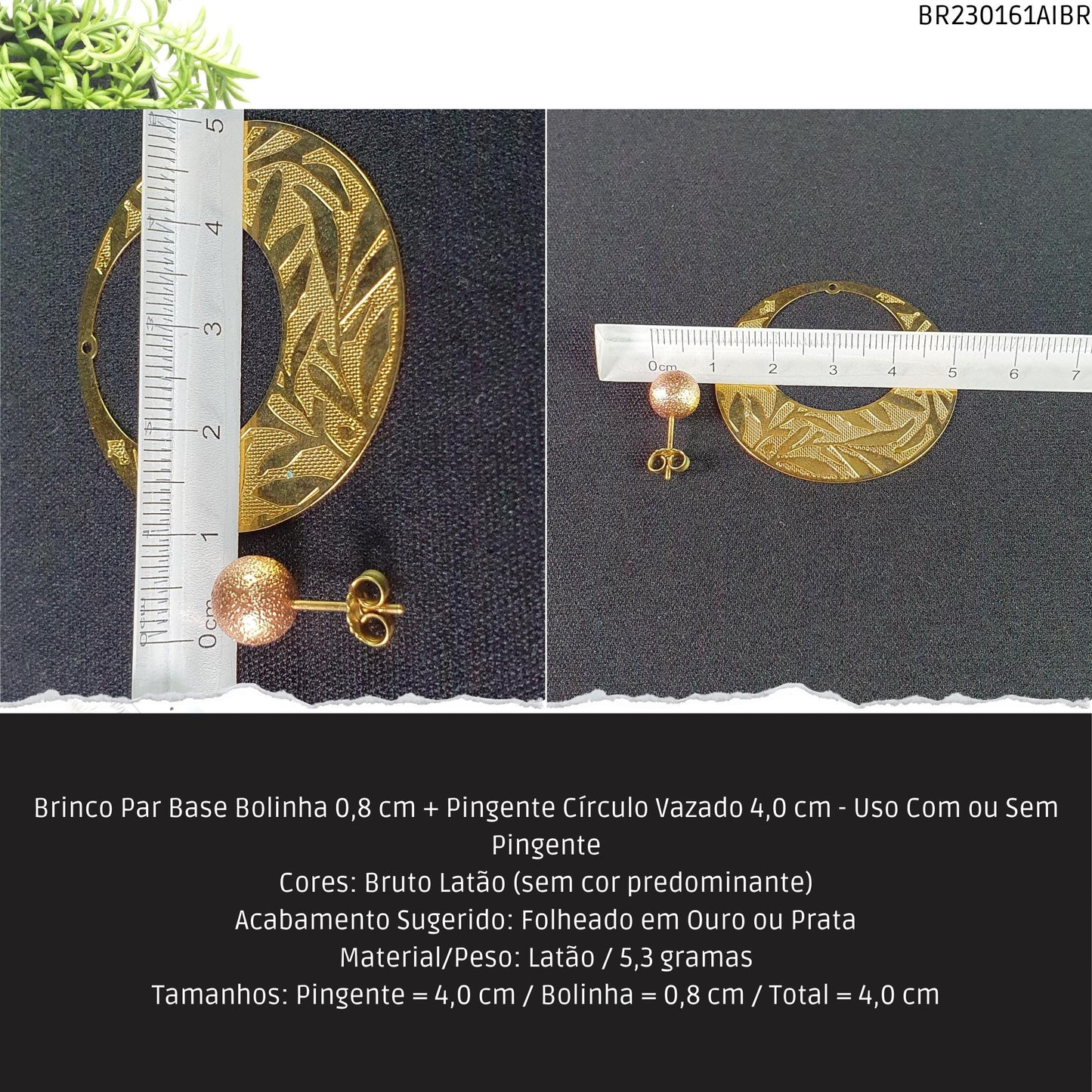 Brinco Par Base Bolinha 0.8 mm + Pingente Círculo Vazado 4.0 cm - Uso Com ou Sem Pingente  - Código.: BR230161AIBR  - Peso.: 5.3 gr