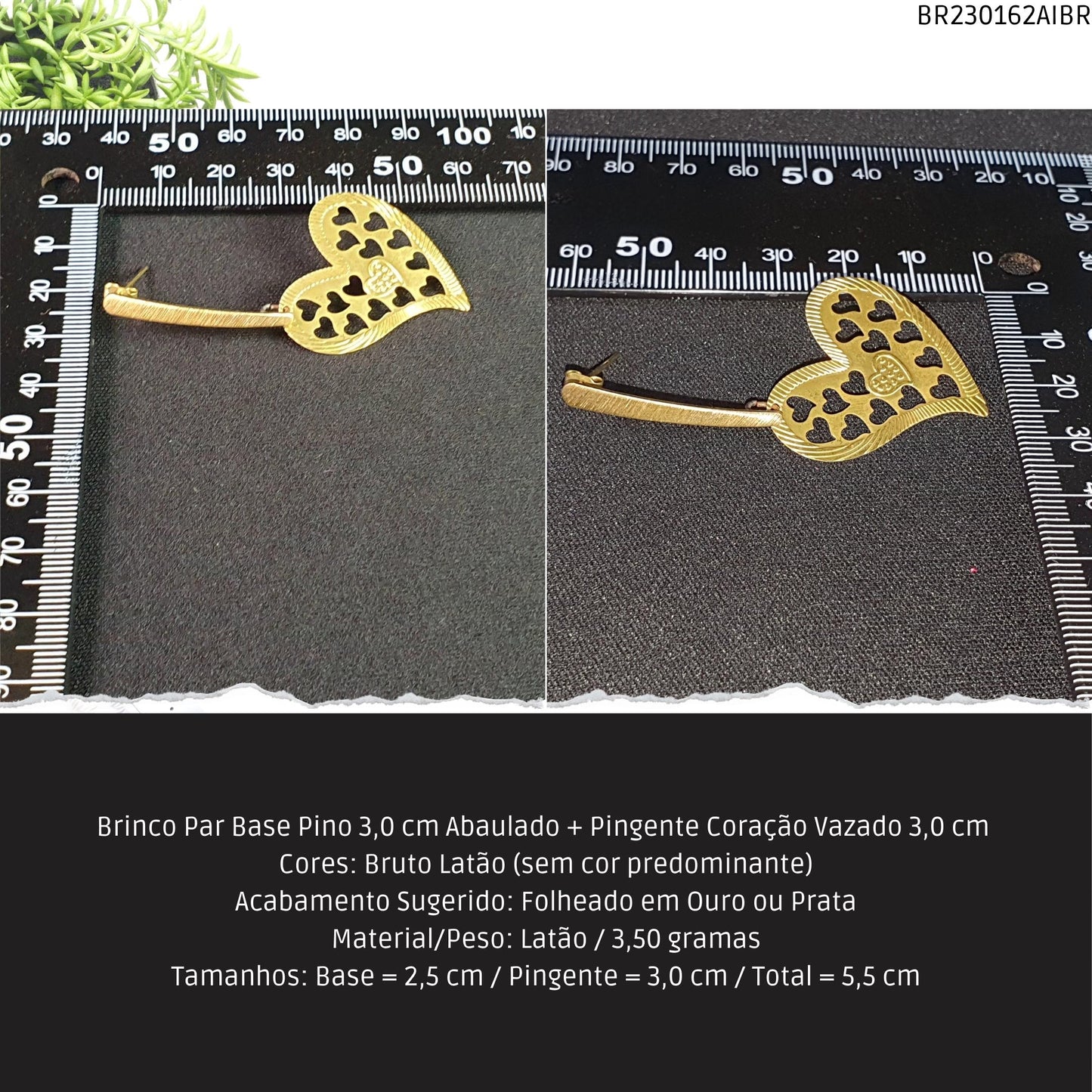 Brinco Par Base Pino 3.0 cm Abaulado + Pingente Coração Vazado 3.0 cm   - Código.: BR230162AIBR  - Peso.: 3.5 gr