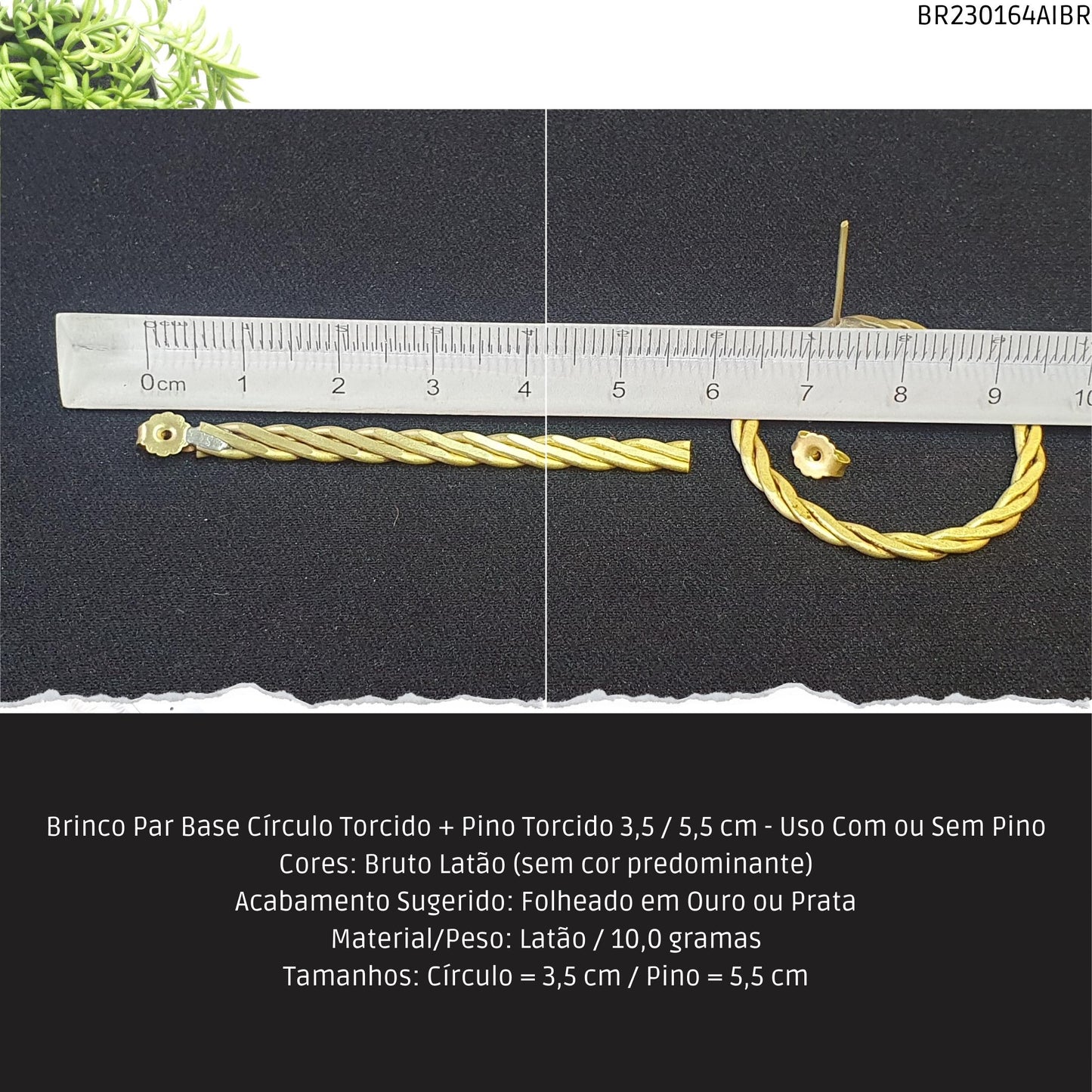Brinco Par Base Círculo Torcido + Pino Torcido 3.5 / 5.5 cm - Uso Com ou Sem Pino  - Código.: BR230164AIBR  - Peso.: 10.0 gr