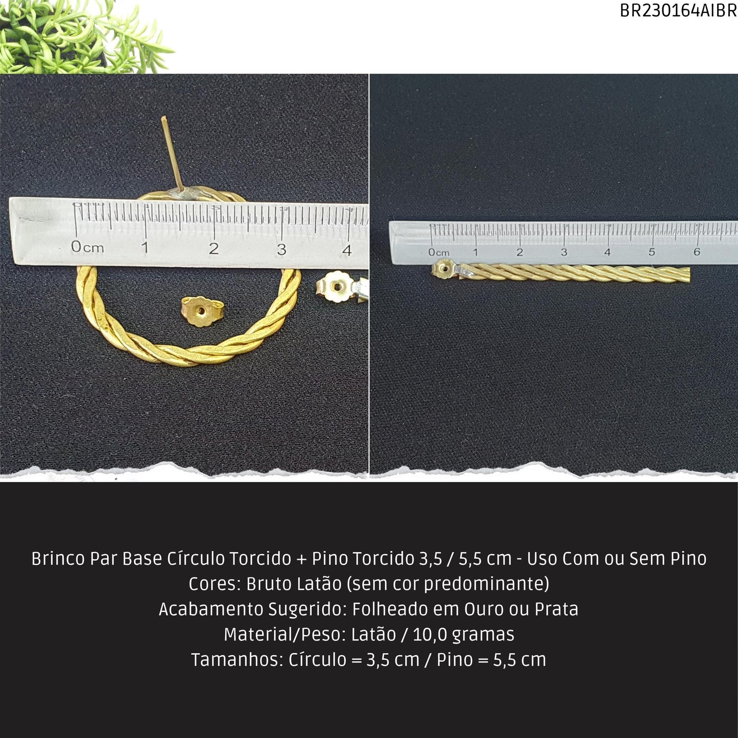 Brinco Par Base Círculo Torcido + Pino Torcido 3.5 / 5.5 cm - Uso Com ou Sem Pino  - Código.: BR230164AIBR  - Peso.: 10.0 gr