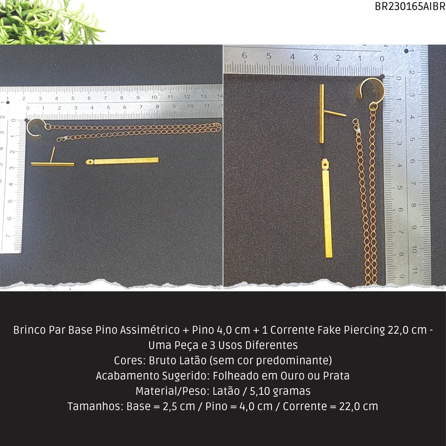 Brinco Par Base Pino Assimétrico + Pino 4.0 cm + 1 Corrente Fake Piercing 22.0 cm - Uma Peça e 3 Usos Diferentes  - Código.: BR230165AIBR  - Peso.: 5.1 gr