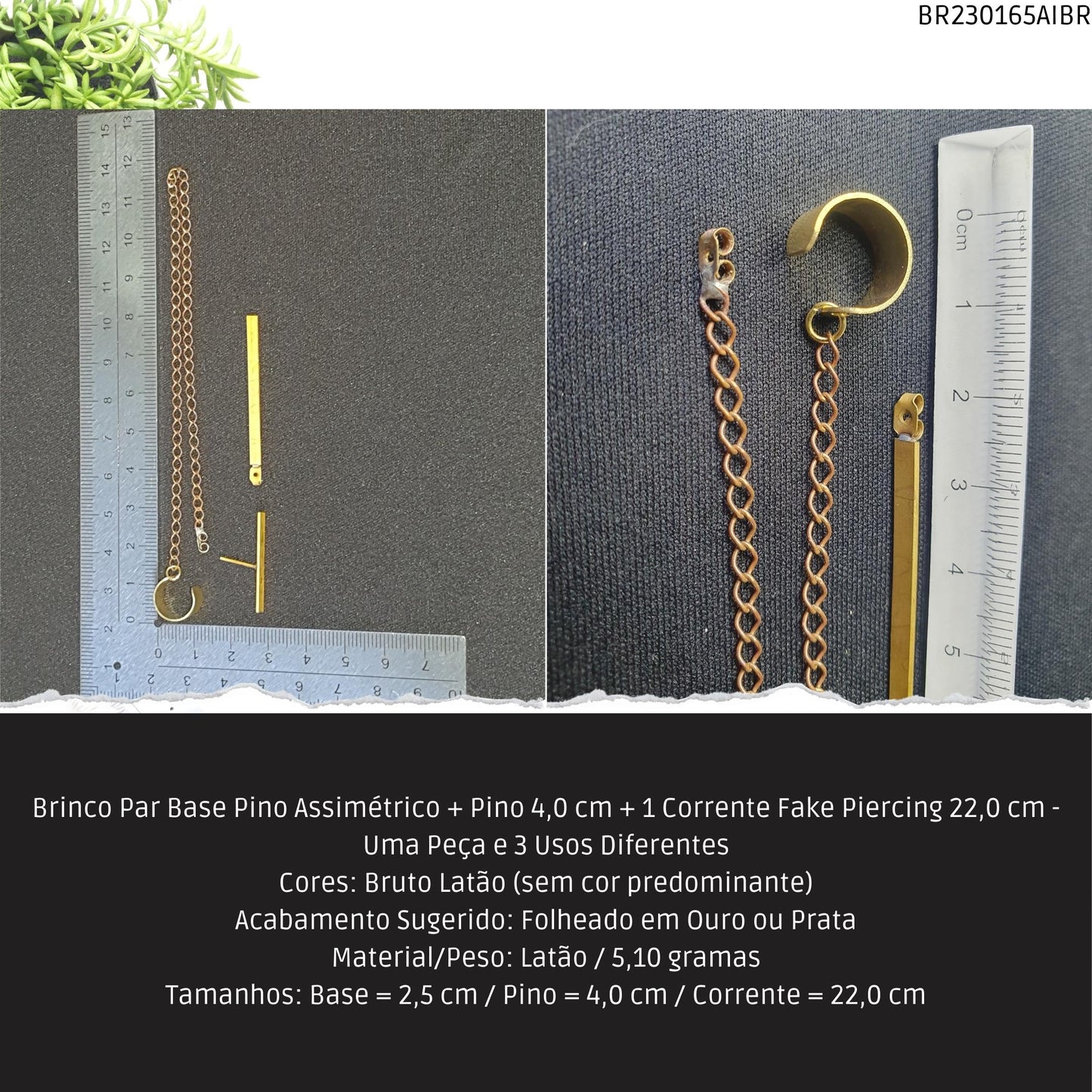 Brinco Par Base Pino Assimétrico + Pino 4.0 cm + 1 Corrente Fake Piercing 22.0 cm - Uma Peça e 3 Usos Diferentes  - Código.: BR230165AIBR  - Peso.: 5.1 gr